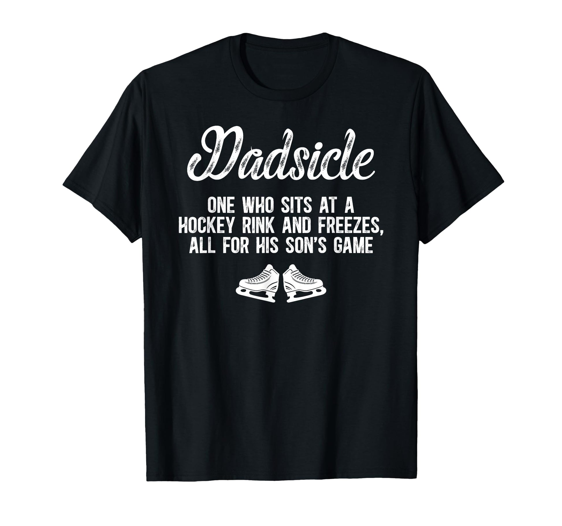 Dadsicle Hockey Dad Ice Hockey Player T-Shirt - Custom Art Print Unisex - T-Shirt, Sweatshirt, Hoodie
