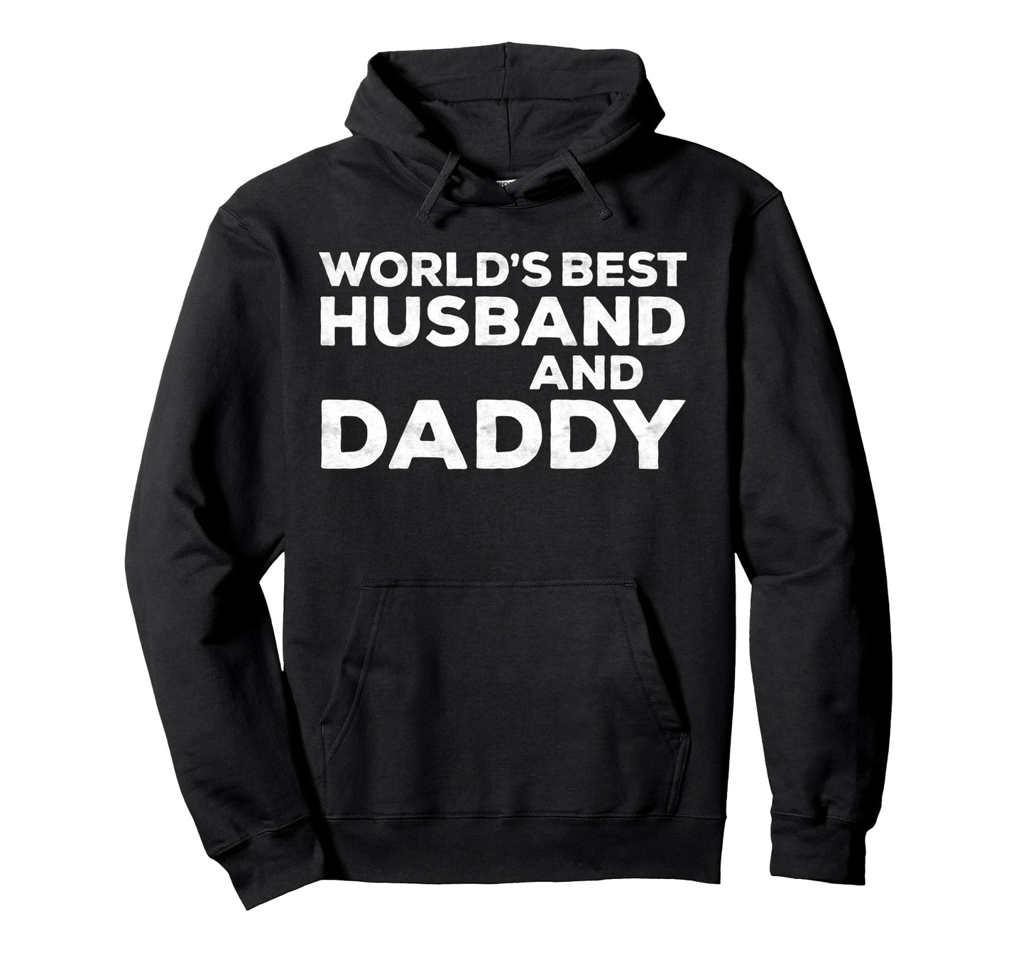 Worlds Best Husband And Daddy Dad Hoodie - Unique Graphic for Adults - T-Shirt, Sweatshirt, Hoodie