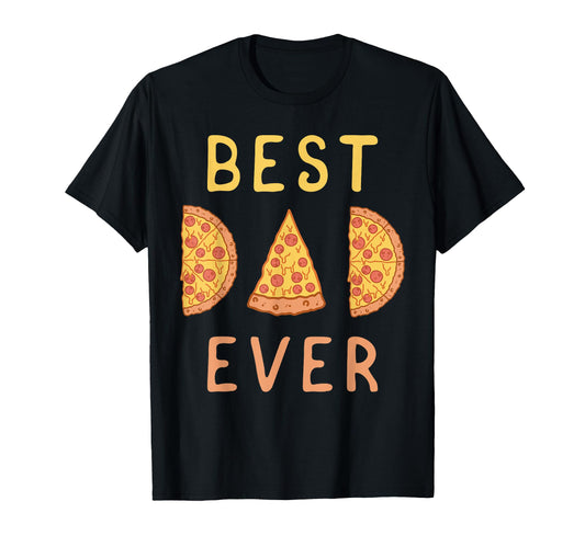 Best Dad Ever Pizza Lover T-Shirt - Casual Everyday Wear for Adults - T-Shirt, Sweatshirt, Hoodie