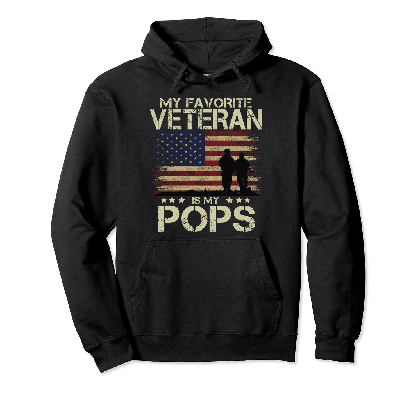 My Favorite Veteran Is My Pops Soldiers Hoodie - Unique Graphic Unisex - T-Shirt, Sweatshirt, Hoodie