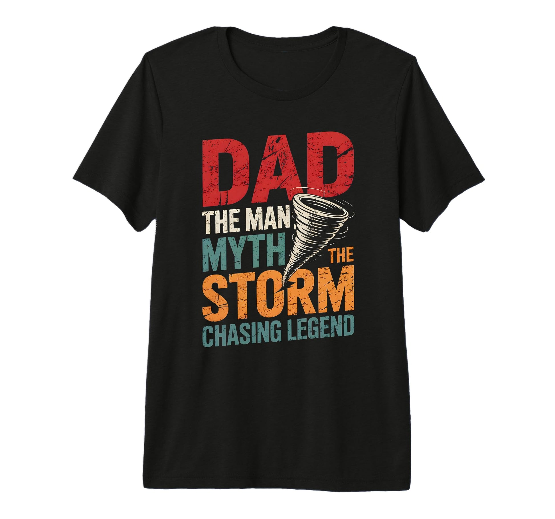 Mens Dad Myth Storm Chasing Legend T-Shirt - Fun Novelty Design Unisex - T-Shirt, Sweatshirt, Hoodie