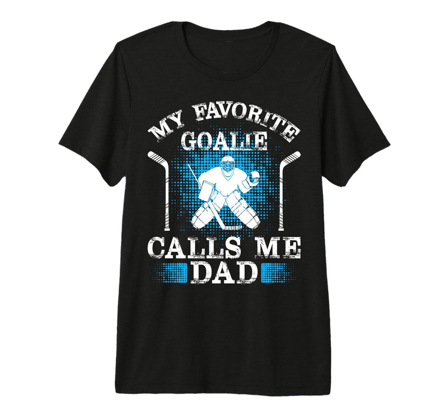 Mens My Favorite Goalie Calls Me Dad T-Shirt - Aesthetic Graphic Unisex - T-Shirt, Sweatshirt, Hoodie