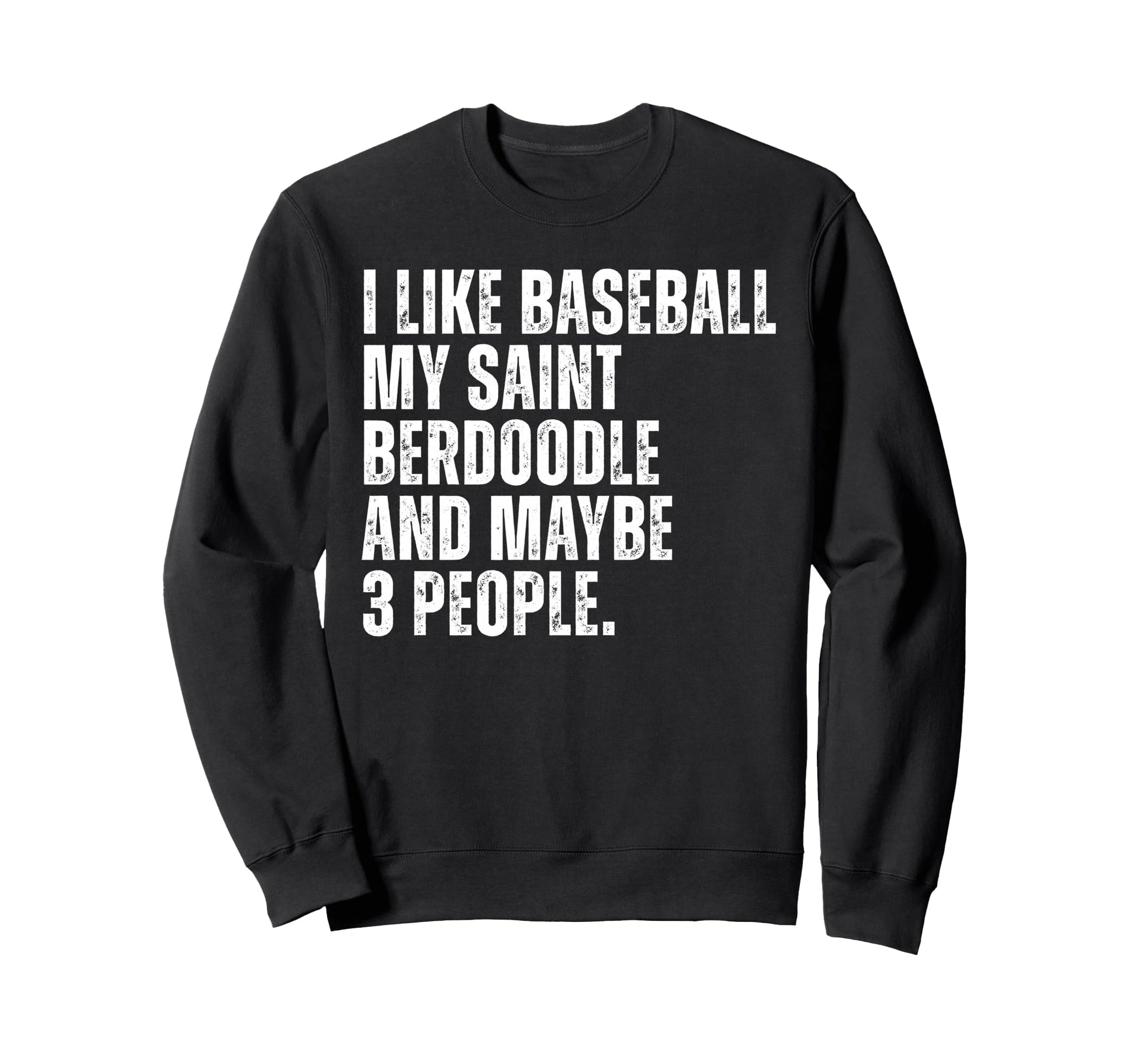 Saint Berdoodle Dog Owner I Like Sweatshirt - Minimalist Print Unisex - T-Shirt, Sweatshirt, Hoodie