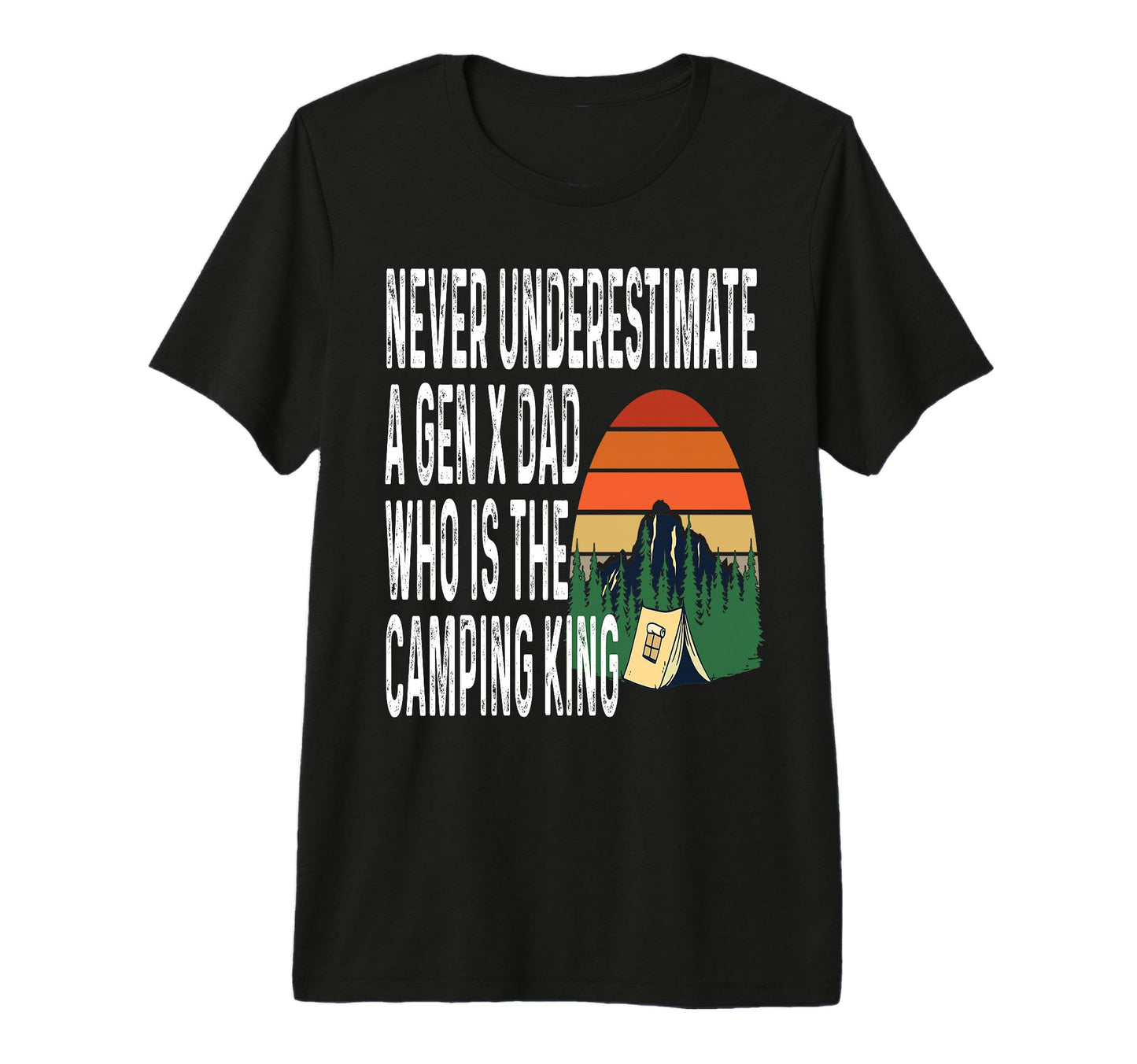 Never Underestimate Gen X Dad Who Is T-Shirt - Unique Graphic Unisex - T-Shirt, Sweatshirt, Hoodie