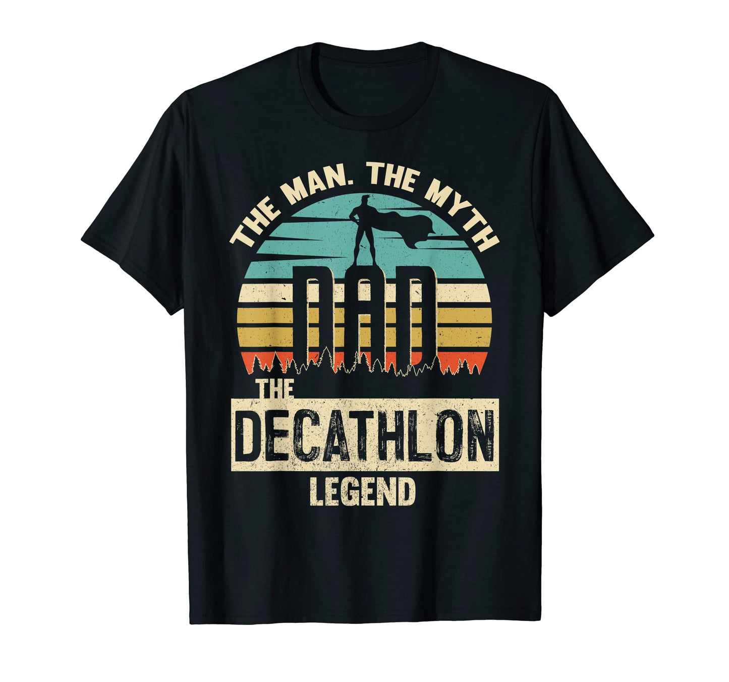 Myth Legend Dad Decathlon Amazing Player T-Shirt - Trendy Graphic Men Women - T-Shirt, Sweatshirt, Hoodie
