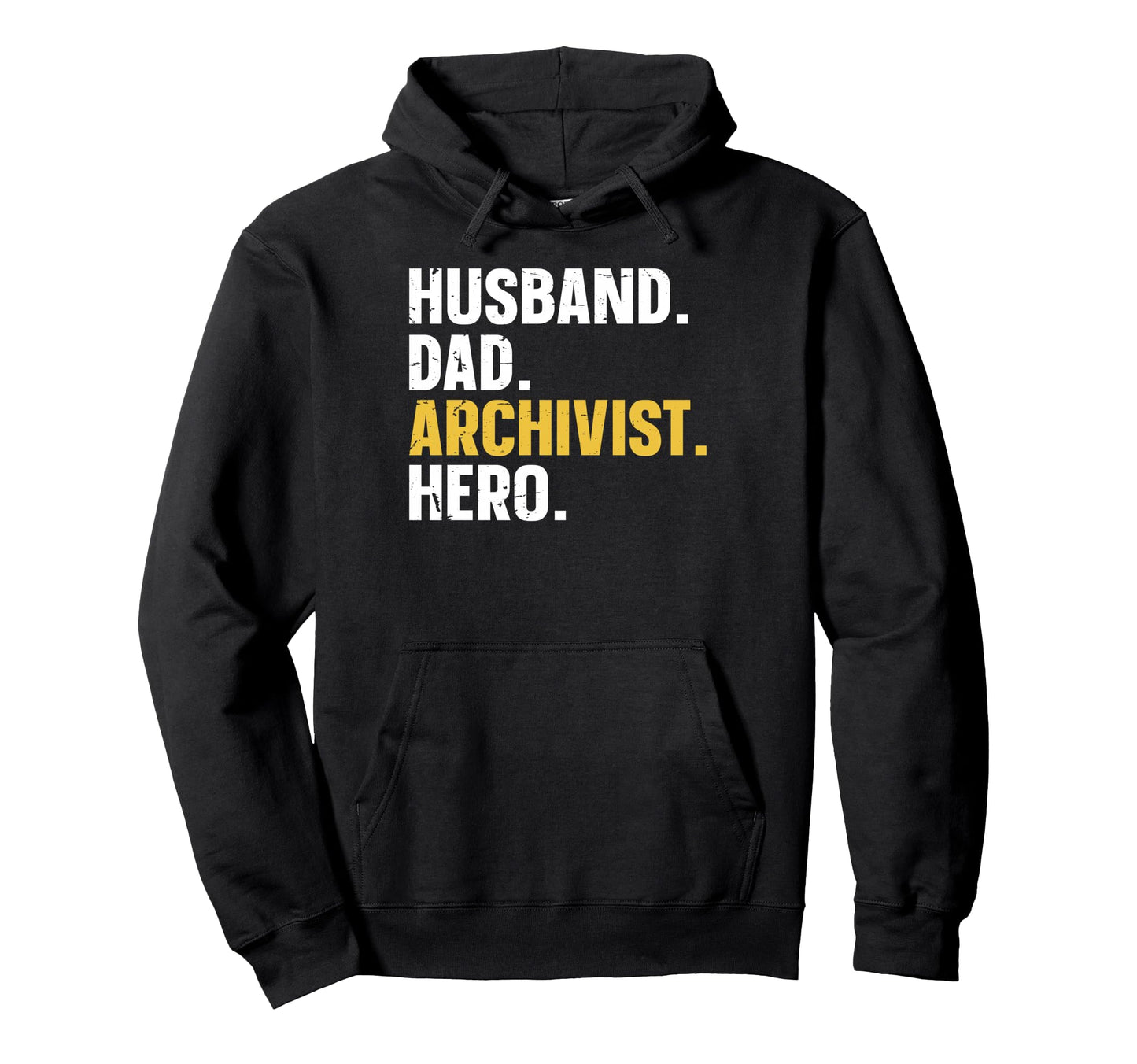Husband Dad Archivist Hero Hoodie - Novelty Apparel for Adults - T-Shirt, Sweatshirt, Hoodie