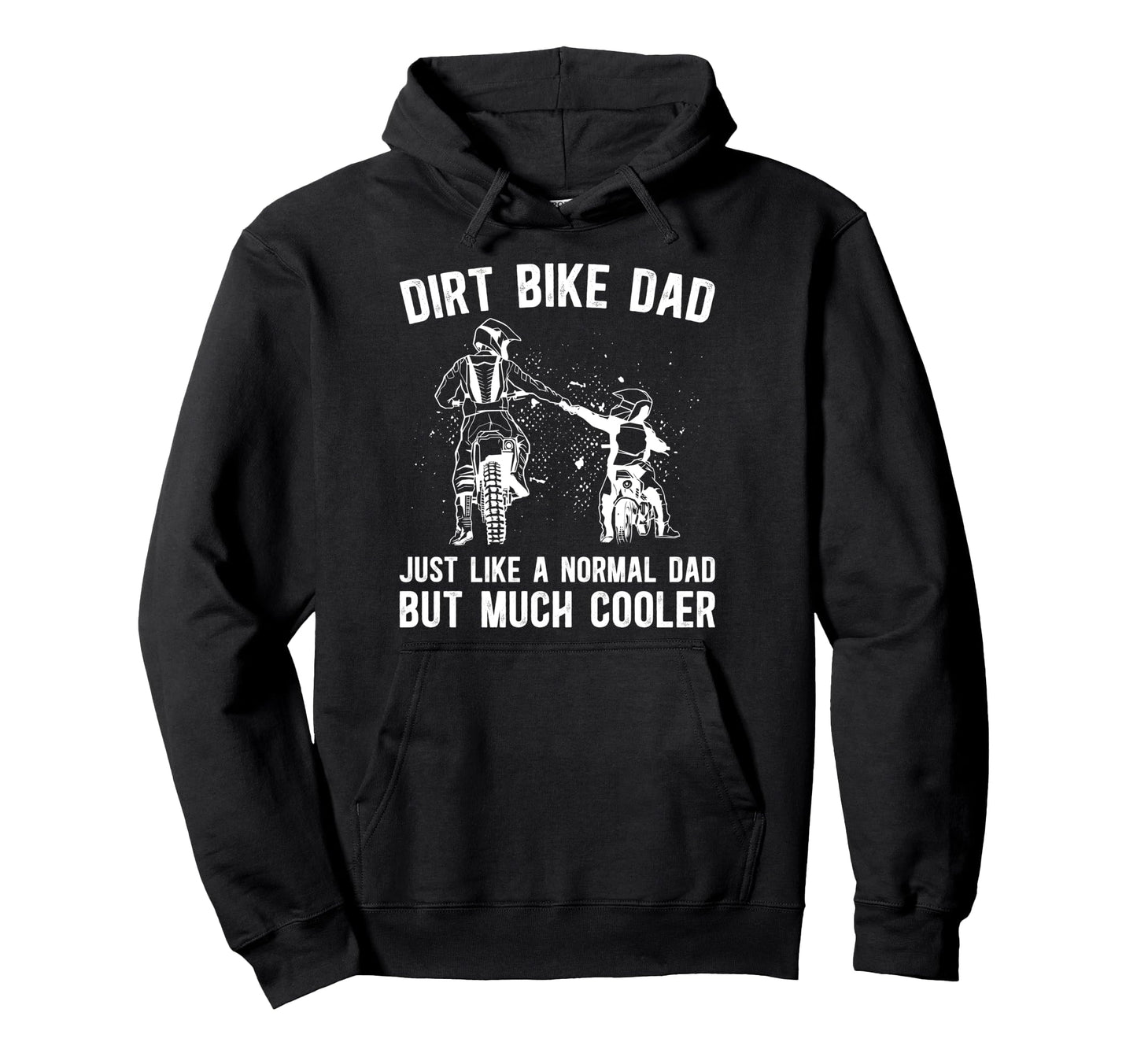 Dirt Bike Dad Dirt Biker Dad Dirt Bike Hoodie - Graphic Print for Adults - T-Shirt, Sweatshirt, Hoodie