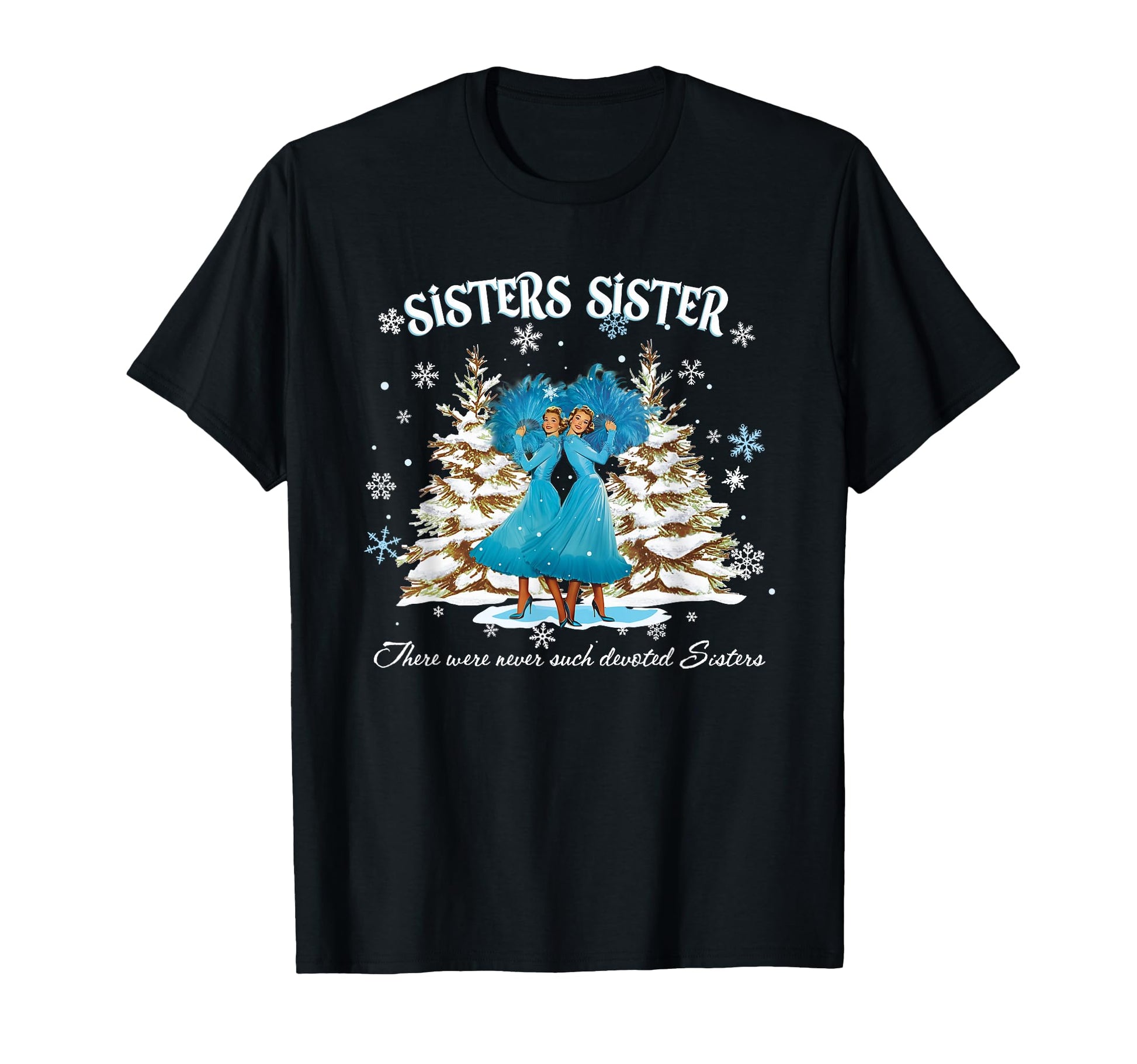 Sisters Movie 1954 White Snow T-Shirt - Casual Everyday Wear for Adults - T-Shirt, Sweatshirt, Hoodie