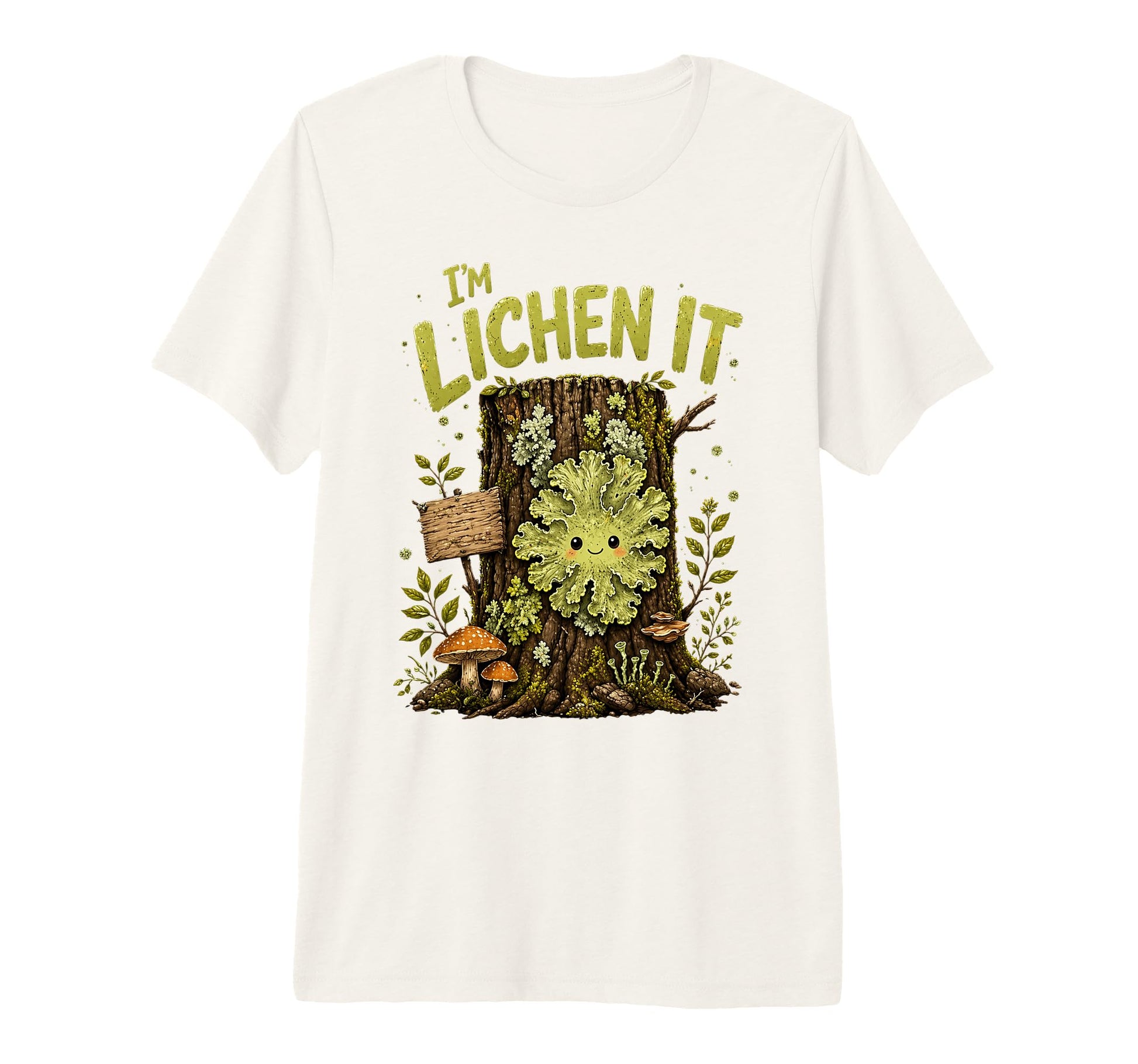 Im Lichen It Funny Plant Tree Lover T-Shirt - Casual Everyday Wear Unisex - T-Shirt, Sweatshirt, Hoodie