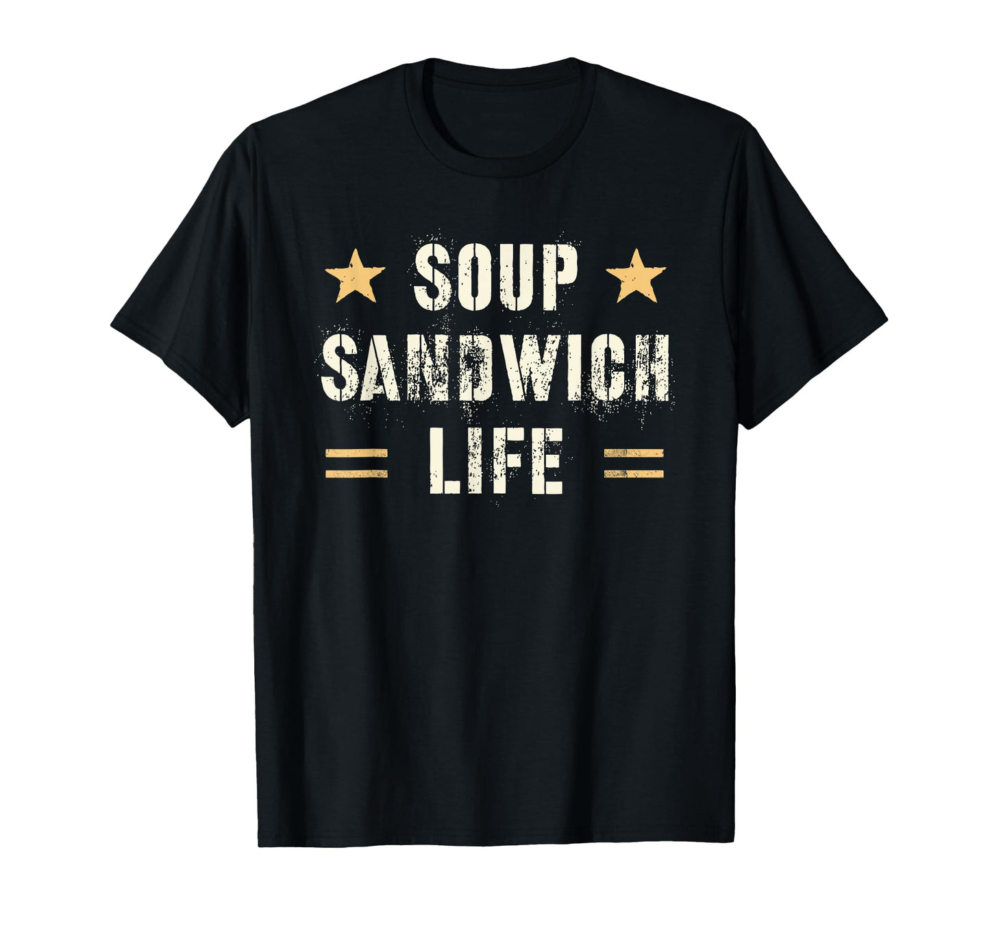 Sarcastic Soup Sandwich Life Proud T-Shirt - Fun Novelty Design for Adults - T-Shirt, Sweatshirt, Hoodie