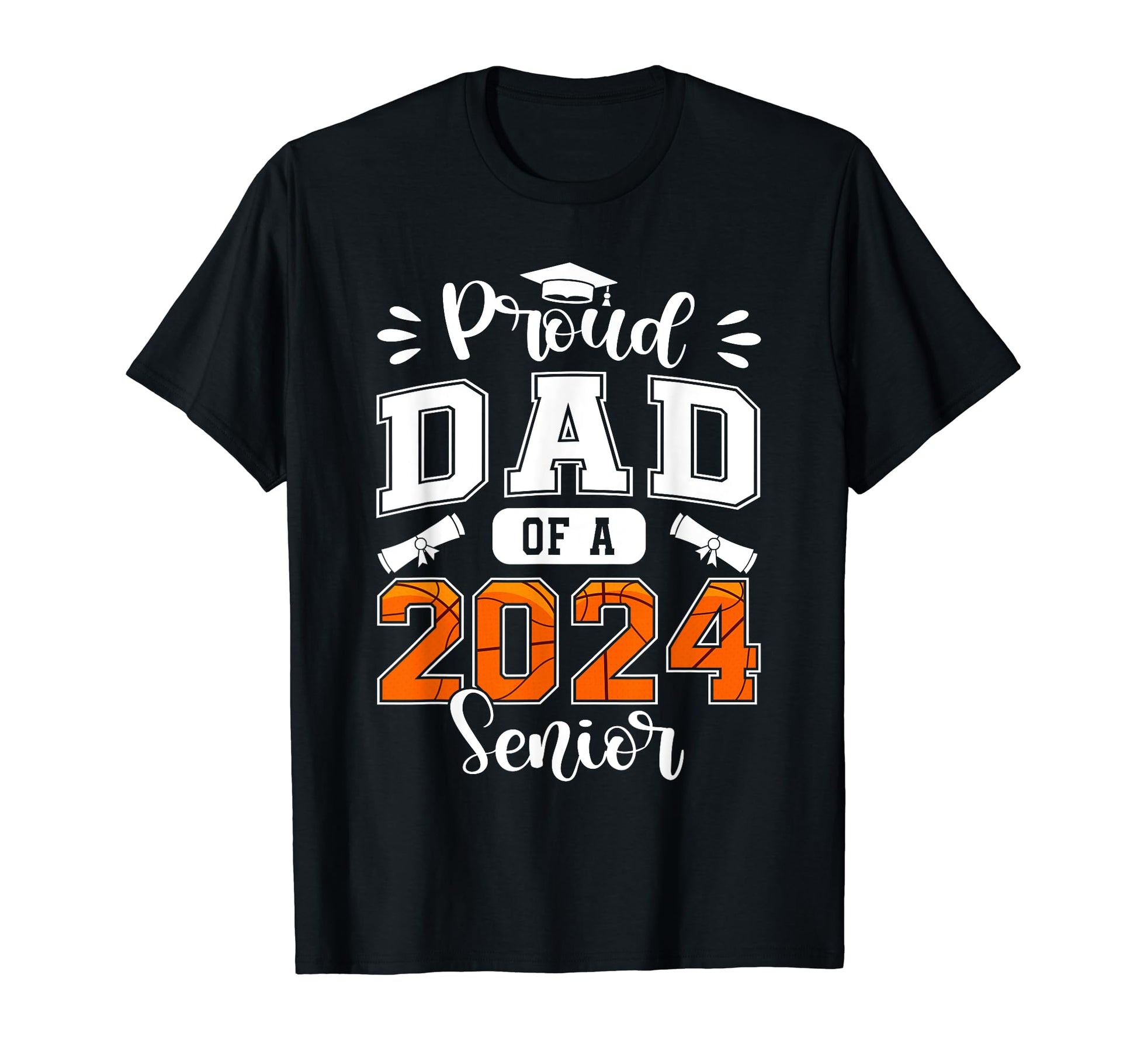 Proud Dad 2024 Senior Graduate T-Shirt - Casual Everyday Wear Men Women - T-Shirt, Sweatshirt, Hoodie