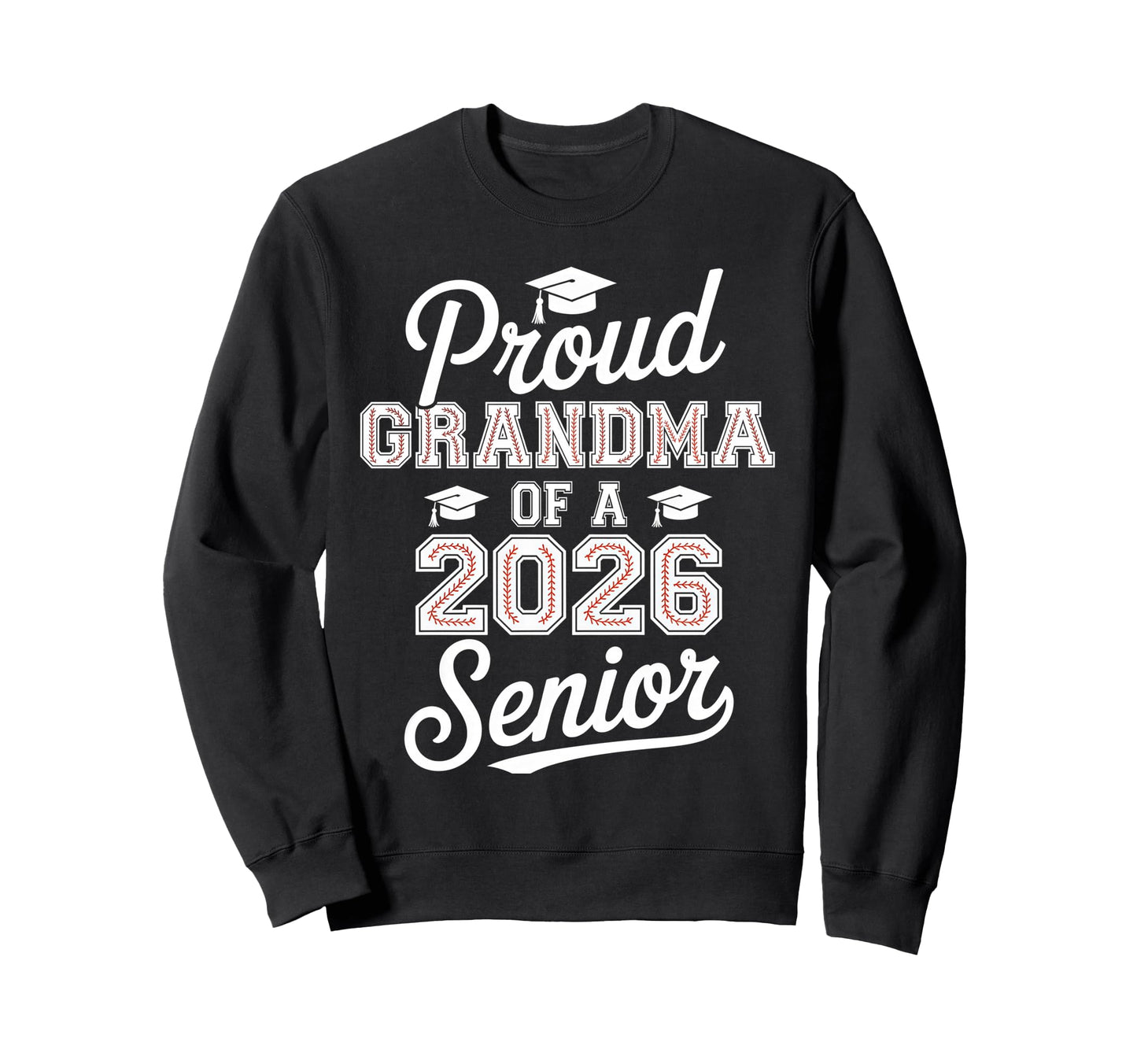 Proud Grandma 2026 Senior Sweatshirt - Aesthetic Graphic Men Women - T-Shirt, Sweatshirt, Hoodie