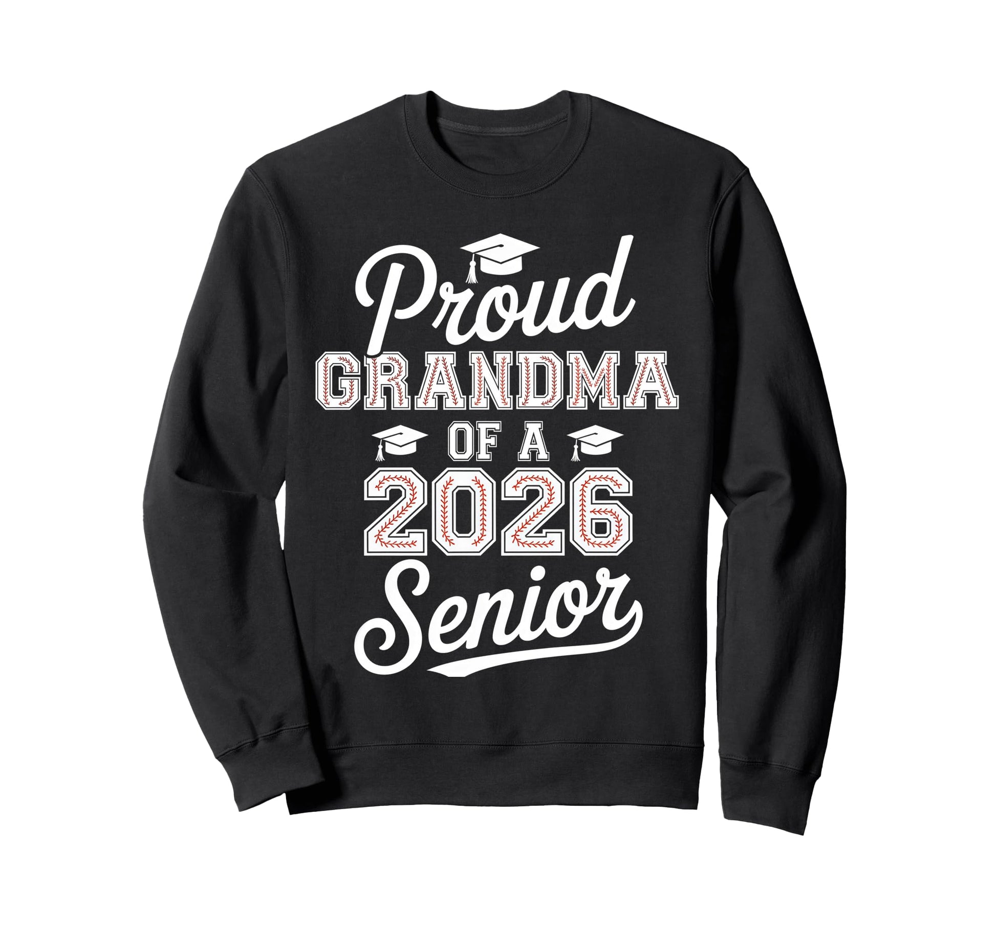 Proud Grandma 2026 Senior Sweatshirt - Aesthetic Graphic Men Women - T-Shirt, Sweatshirt, Hoodie