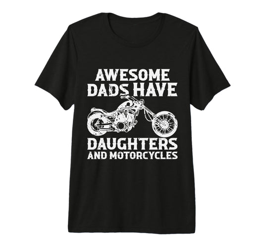 Awesome Dads Have Daughters And T-Shirt - Novelty Apparel Men Women - T-Shirt, Sweatshirt, Hoodie