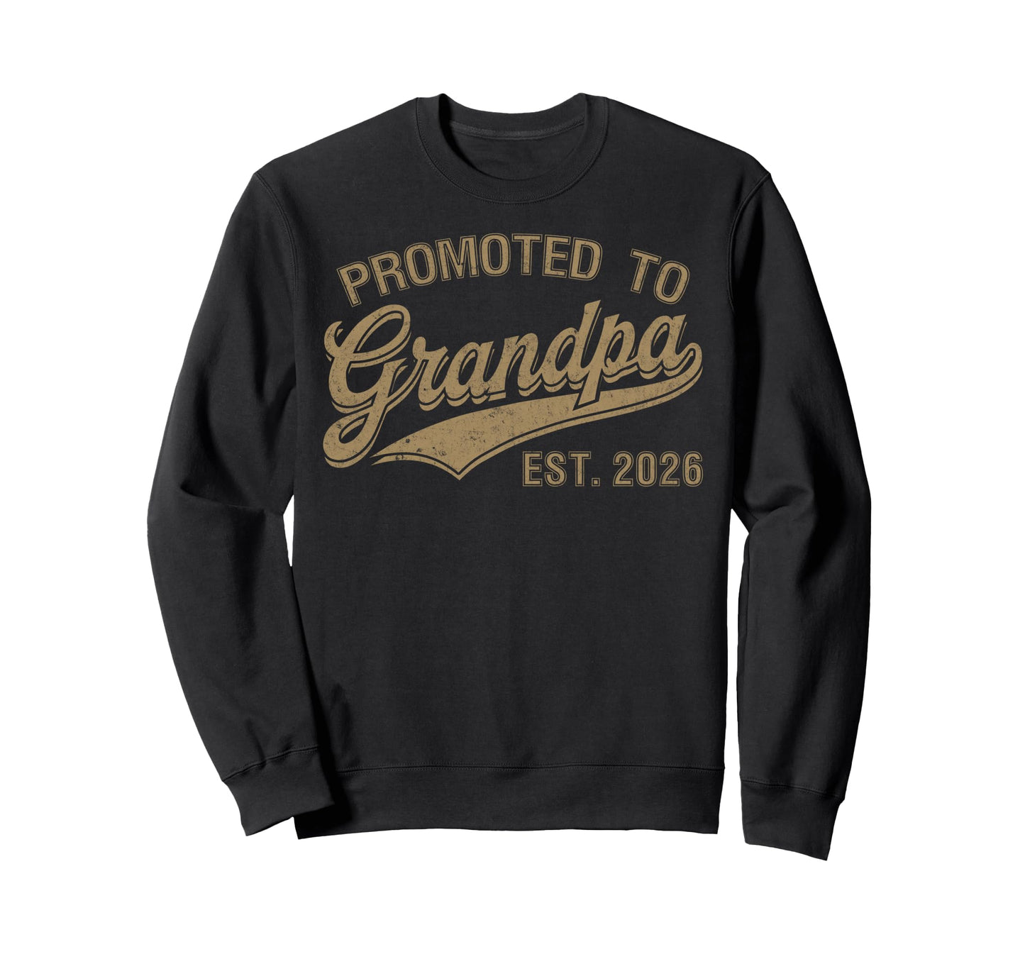 Promoted To Grandpa Est 2026 Sweatshirt - Trendy Graphic Unisex - T-Shirt, Sweatshirt, Hoodie