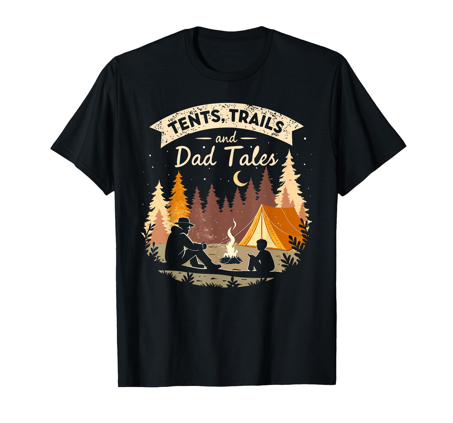 Tents Trails And Dad Tales Family T-Shirt - Unique Graphic Men Women - T-Shirt, Sweatshirt, Hoodie