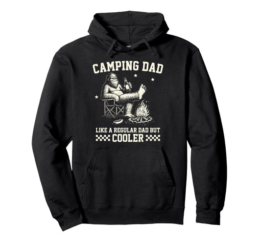 Camping Dad Like Regular Dad But Cooler Hoodie - Novelty Apparel Unisex - T-Shirt, Sweatshirt, Hoodie