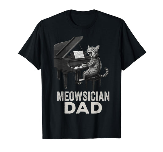 Cat Playing Piano Meowsician Dad T-Shirt - Casual Everyday Wear Unisex - T-Shirt, Sweatshirt, Hoodie