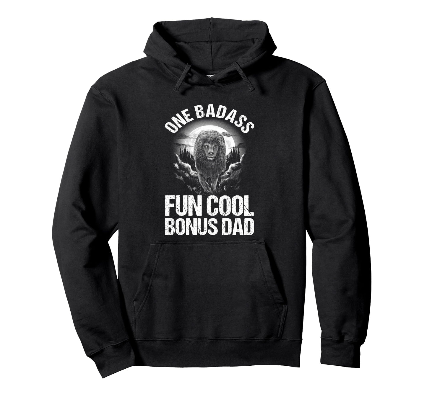 One Badass Fun Bonusdad Step Dad Hoodie - Fun Novelty Design Unisex - T-Shirt, Sweatshirt, Hoodie