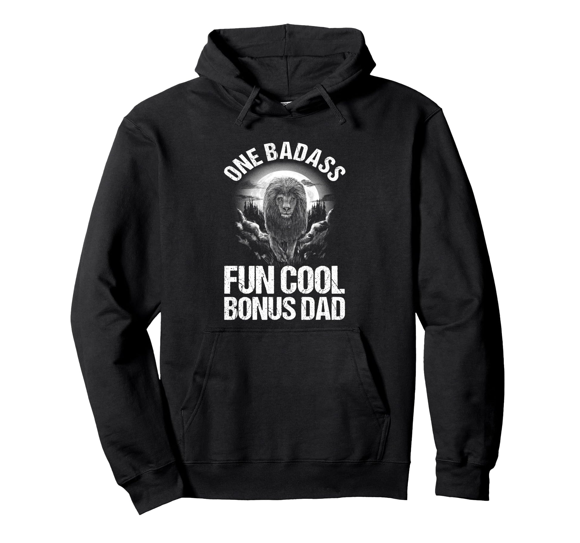 One Badass Fun Bonusdad Step Dad Hoodie - Fun Novelty Design Unisex - T-Shirt, Sweatshirt, Hoodie