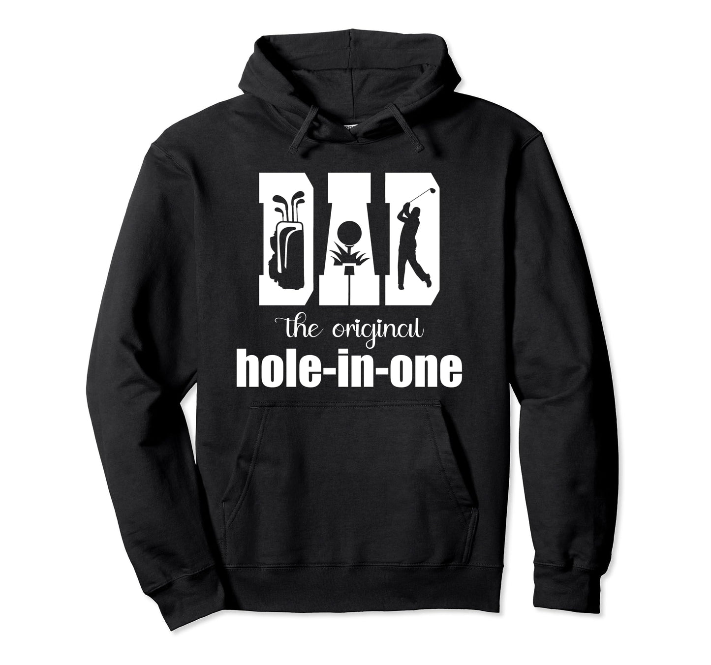 Funny Golf Dad Hole One Fathers Day Golf Hoodie - Minimalist Print Unisex - T-Shirt, Sweatshirt, Hoodie