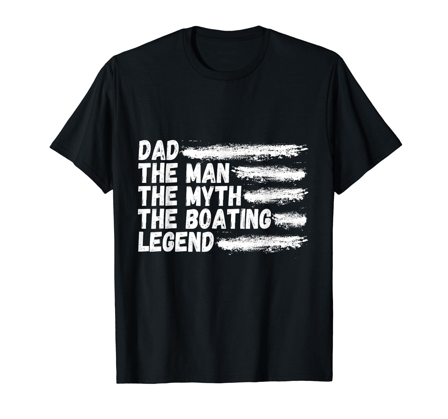 Dad Myth Boating Legend Captain T-Shirt - Unique Graphic Men Women - T-Shirt, Sweatshirt, Hoodie