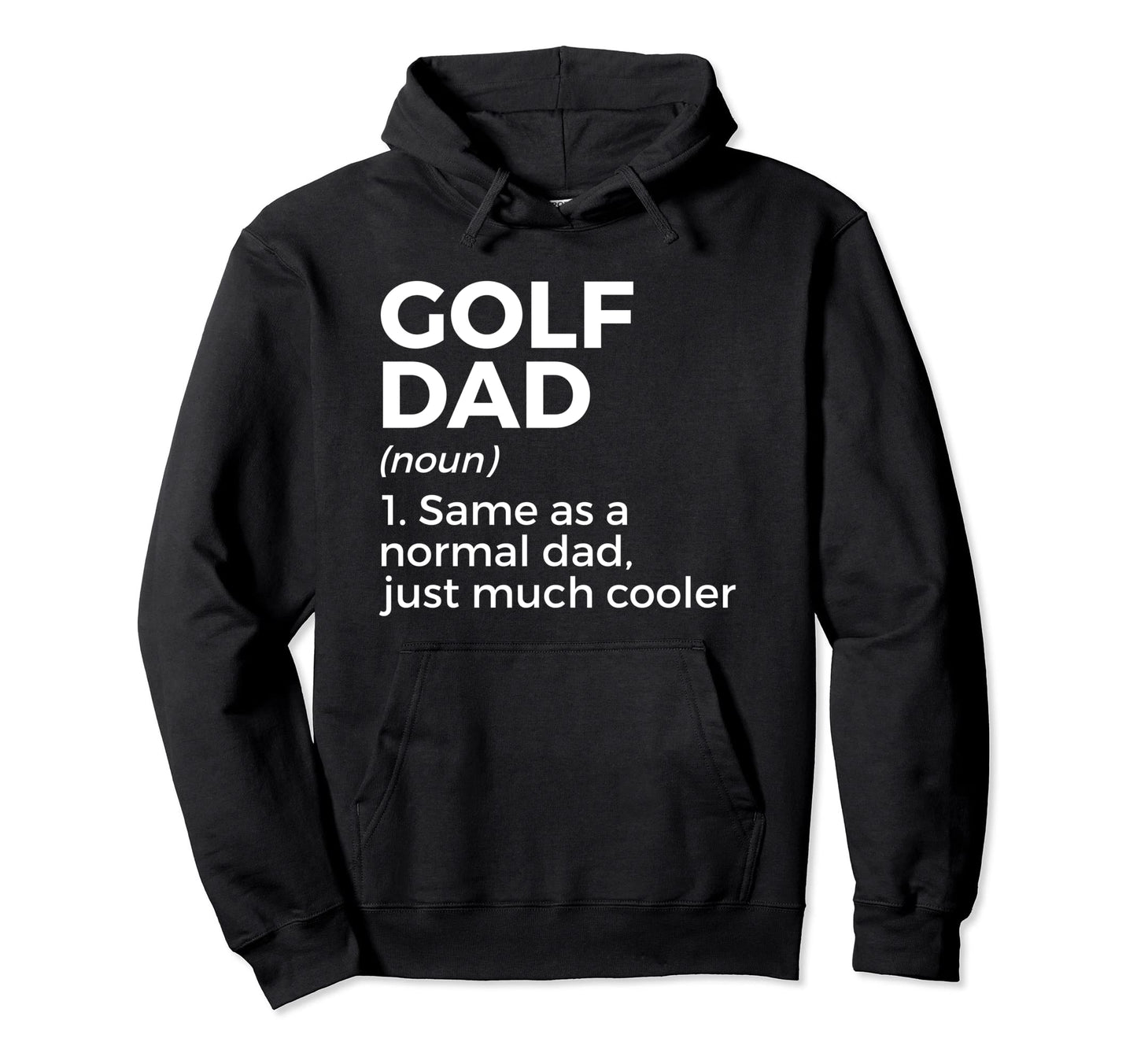 Funny Golf Dad Definition Golfing Golfers Hoodie - Trendy Graphic Men Women - T-Shirt, Sweatshirt, Hoodie