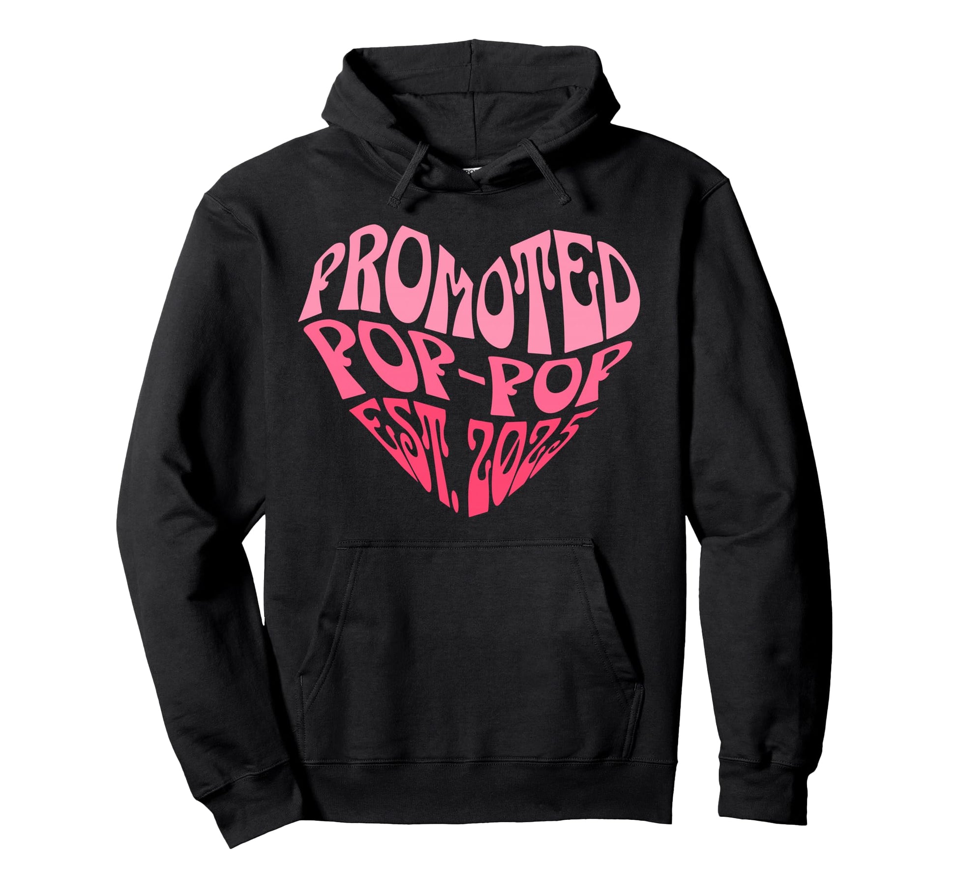 Promoted To Pop Pop Est 2025 First Time Hoodie - Graphic Print for Adults - T-Shirt, Sweatshirt, Hoodie