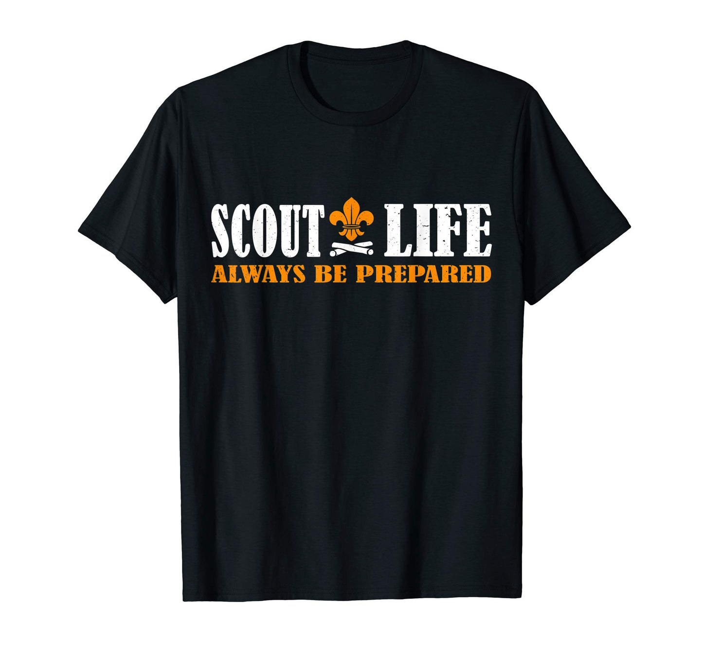 Scout Life Always Be Prepared T-Shirt - Fun Novelty Design for Adults - T-Shirt, Sweatshirt, Hoodie