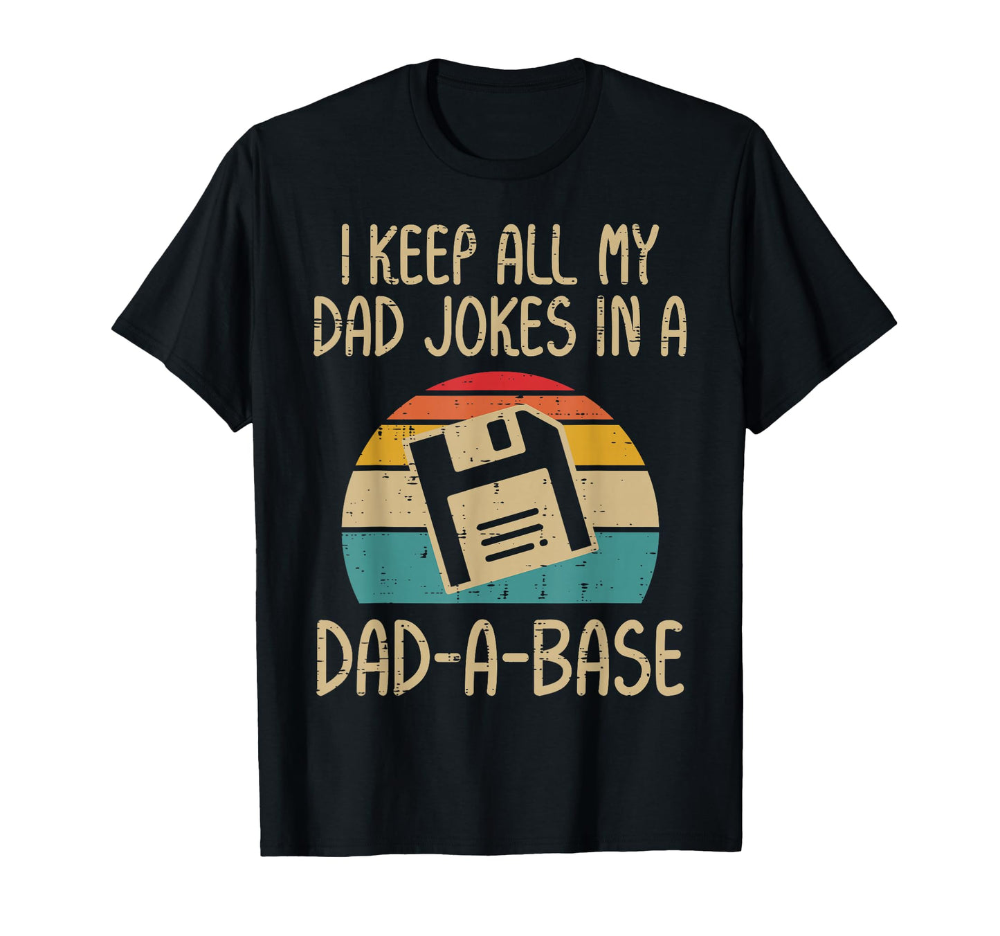 Keep Dad Jokes Dad Base Disk Funny T-Shirt - Graphic Print Men Women - T-Shirt, Sweatshirt, Hoodie