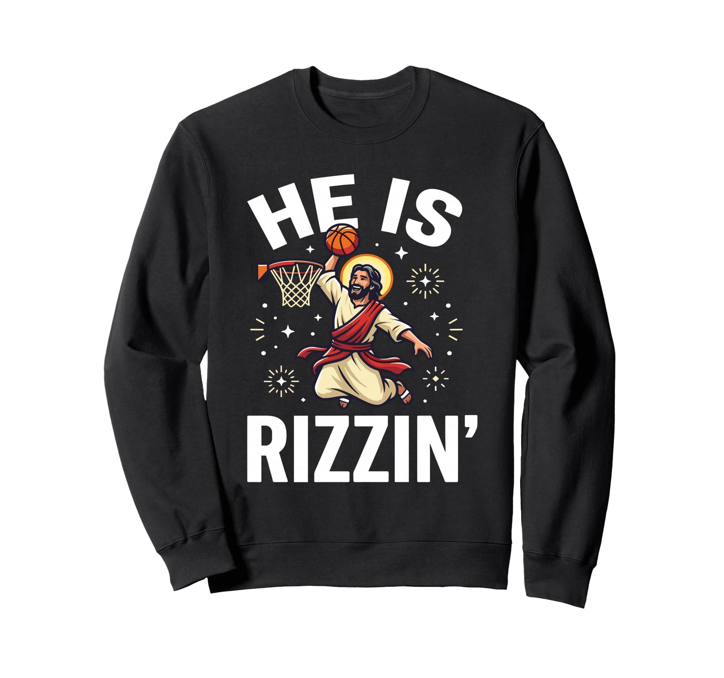 He Is Rizzin Risen Religious Easter Sweatshirt - Graphic Print Unisex - T-Shirt, Sweatshirt, Hoodie