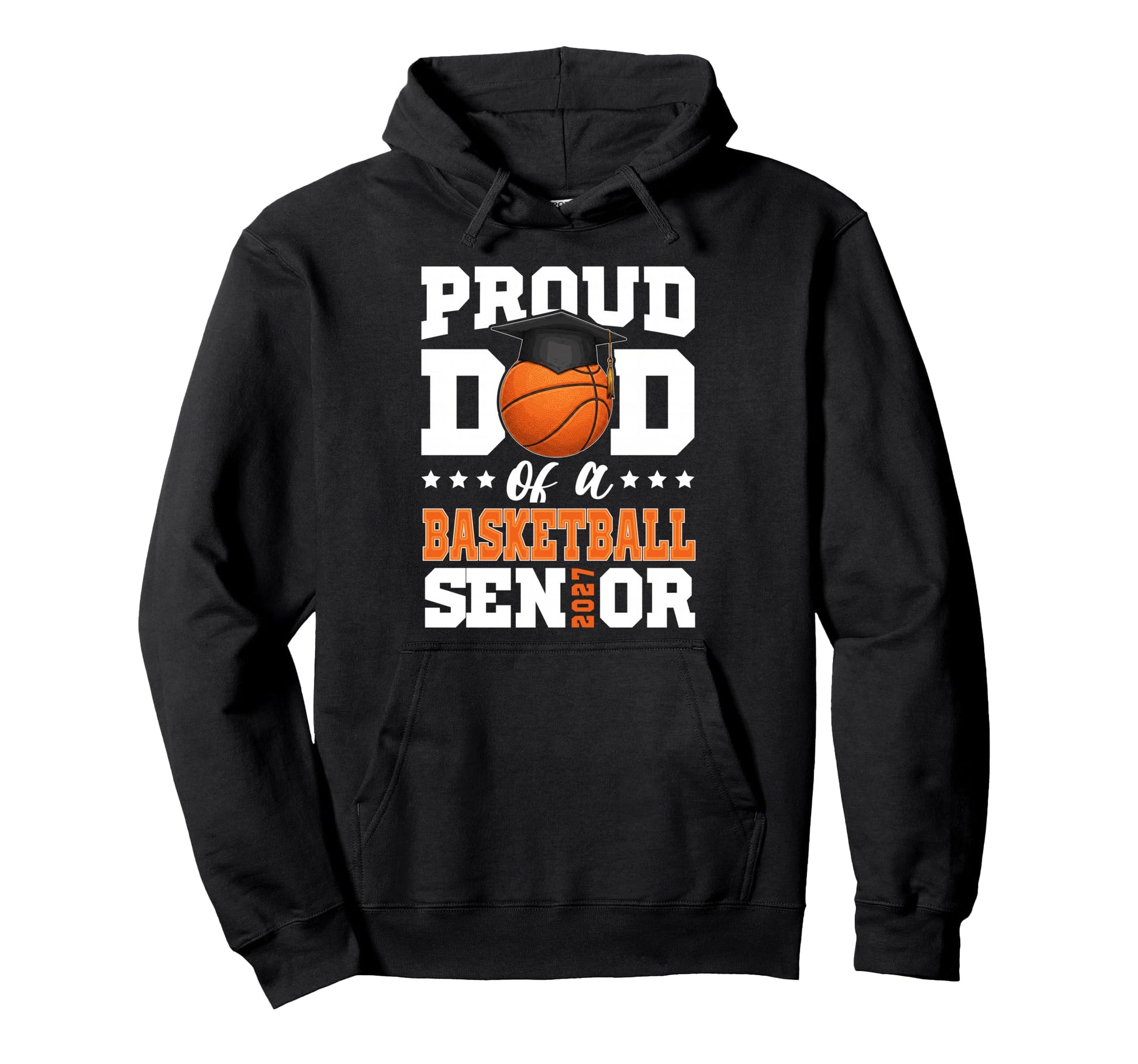 Proud Dad Basketball Senior 2027 Hoodie - Unique Graphic Men Women - T-Shirt, Sweatshirt, Hoodie
