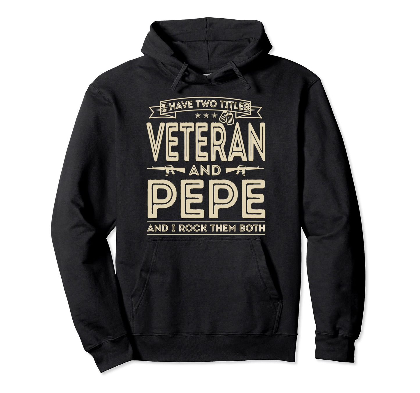 I Have Two Titles Veteran And Pepe Hoodie - Custom Art Print for Adults - T-Shirt, Sweatshirt, Hoodie