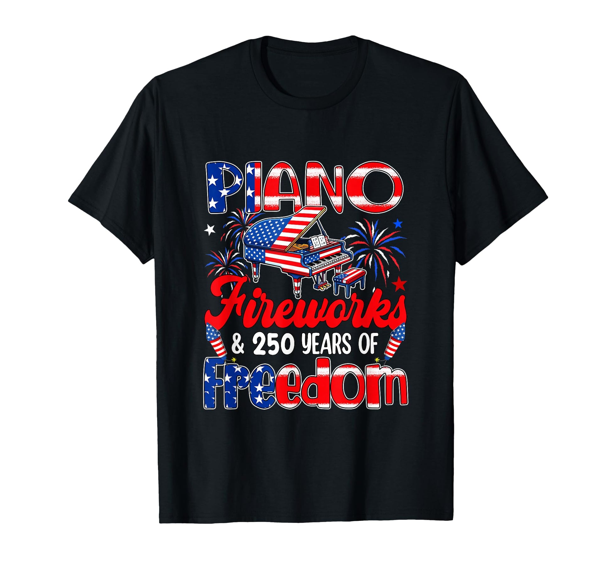Piano Fireworks And 250Th Freedom 4Th T-Shirt - Streetwear Style Men Women - T-Shirt, Sweatshirt, Hoodie