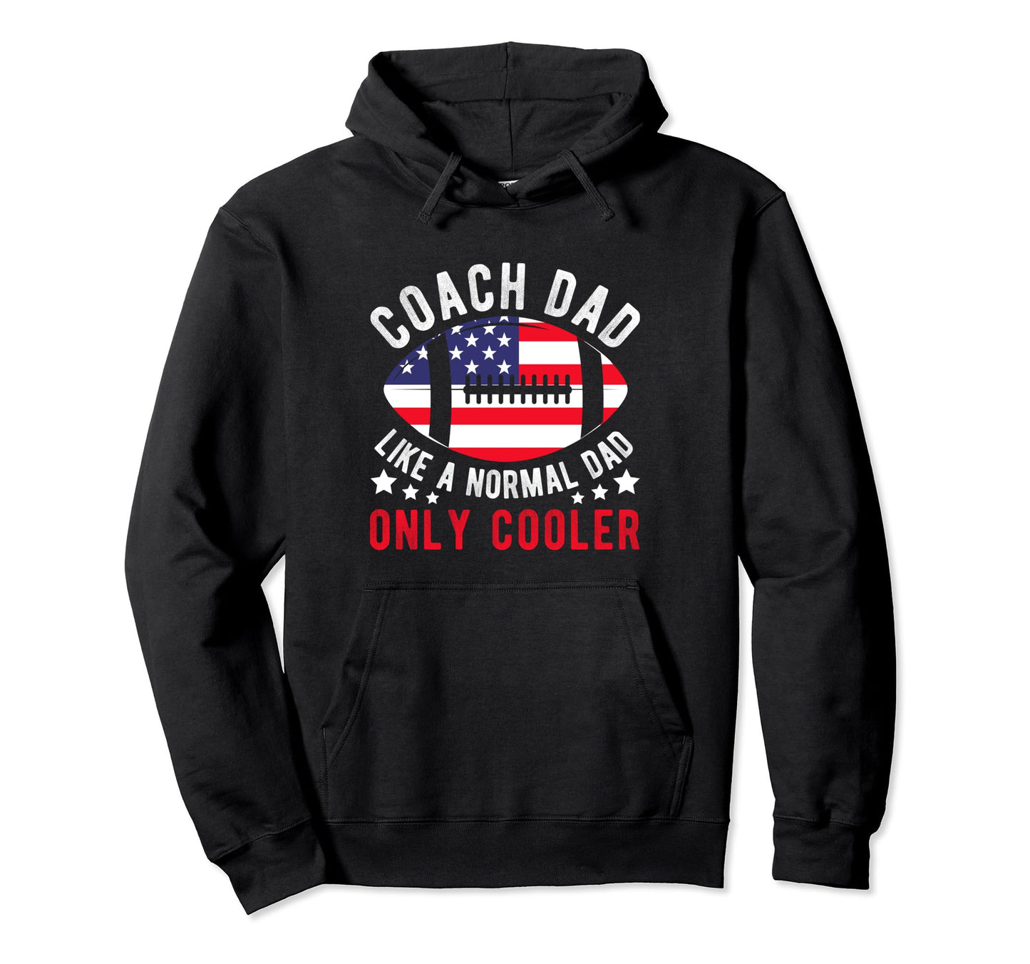 Coach Dad Like Normal Dad Only Hoodie - Fun Novelty Design for Adults - T-Shirt, Sweatshirt, Hoodie