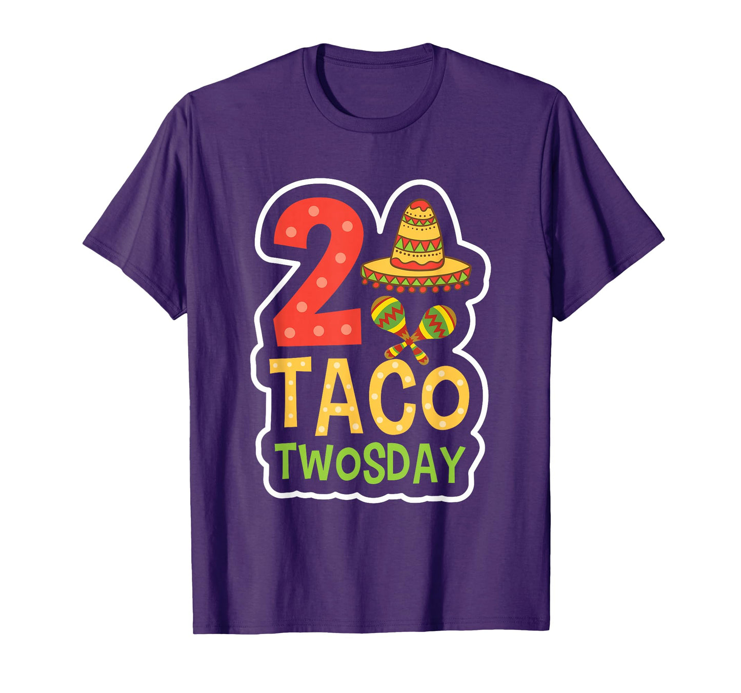 Taco Twosday 2 Two Year Old Birthday T-Shirt - Casual Everyday Wear Unisex - T-Shirt, Sweatshirt, Hoodie