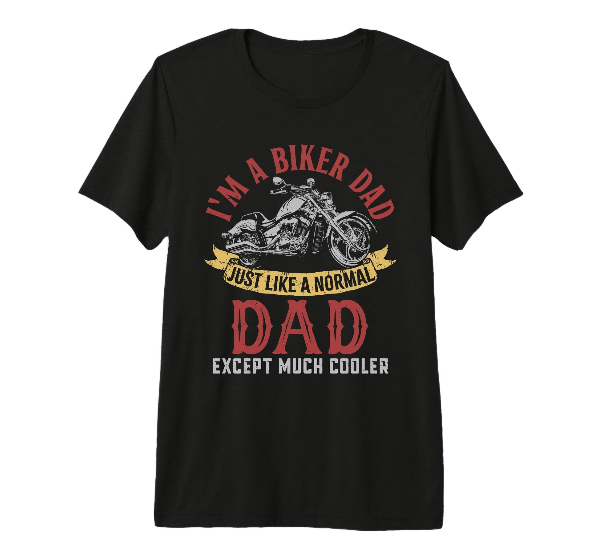 Mens Motorcycle Im Biker Dad Gifts T-Shirt - Novelty Apparel Unisex - T-Shirt, Sweatshirt, Hoodie