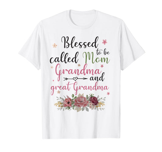 Blessed To Be Called Mom Grandma And T-Shirt - Aesthetic Graphic Men Women - T-Shirt, Sweatshirt, Hoodie