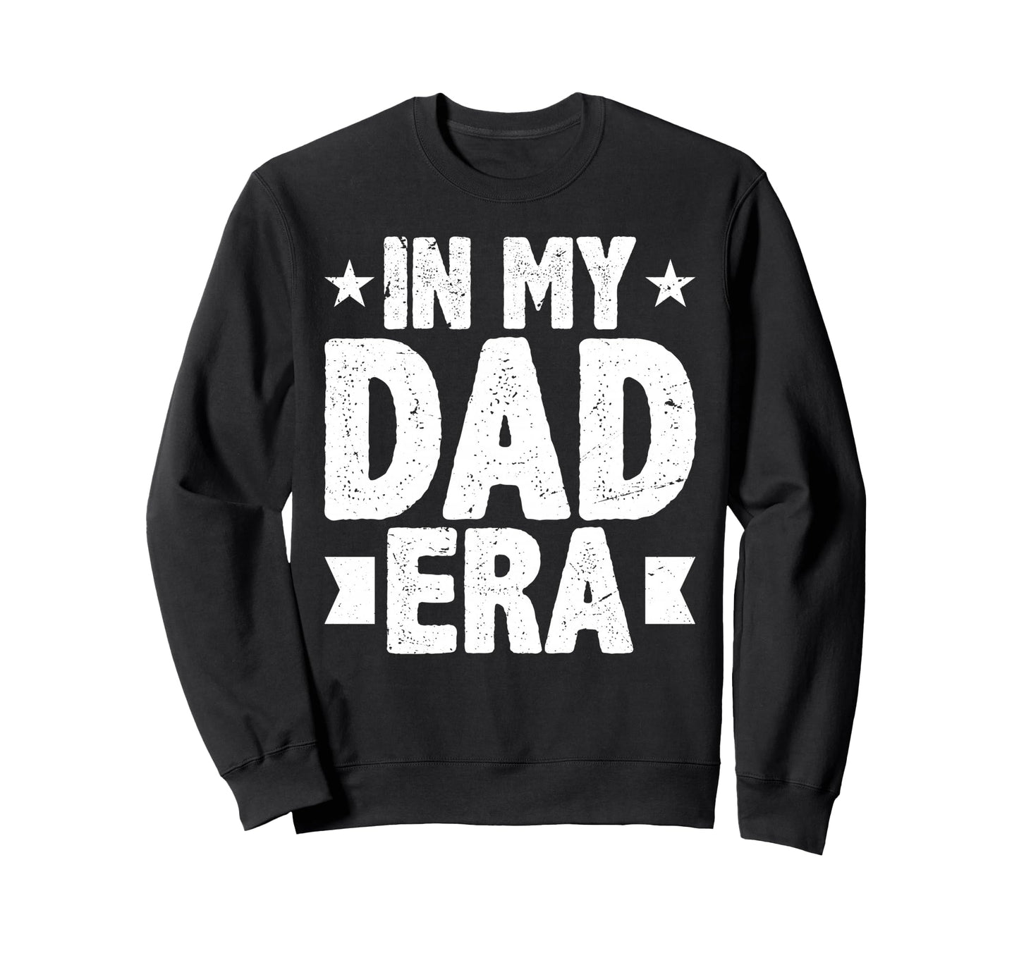 Funny My Dad Era Daddy Happy Sweatshirt - Trendy Graphic for Adults - T-Shirt, Sweatshirt, Hoodie