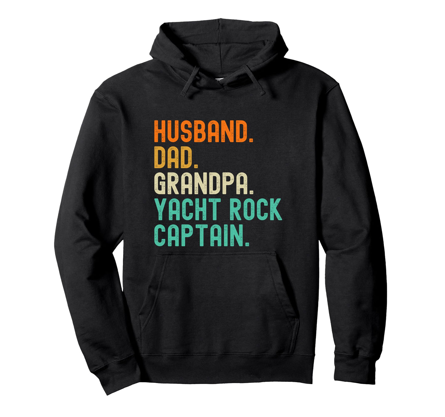 Husband Dad Grandpa Yacht Rock Captain Hoodie - Streetwear Style Men Women - T-Shirt, Sweatshirt, Hoodie