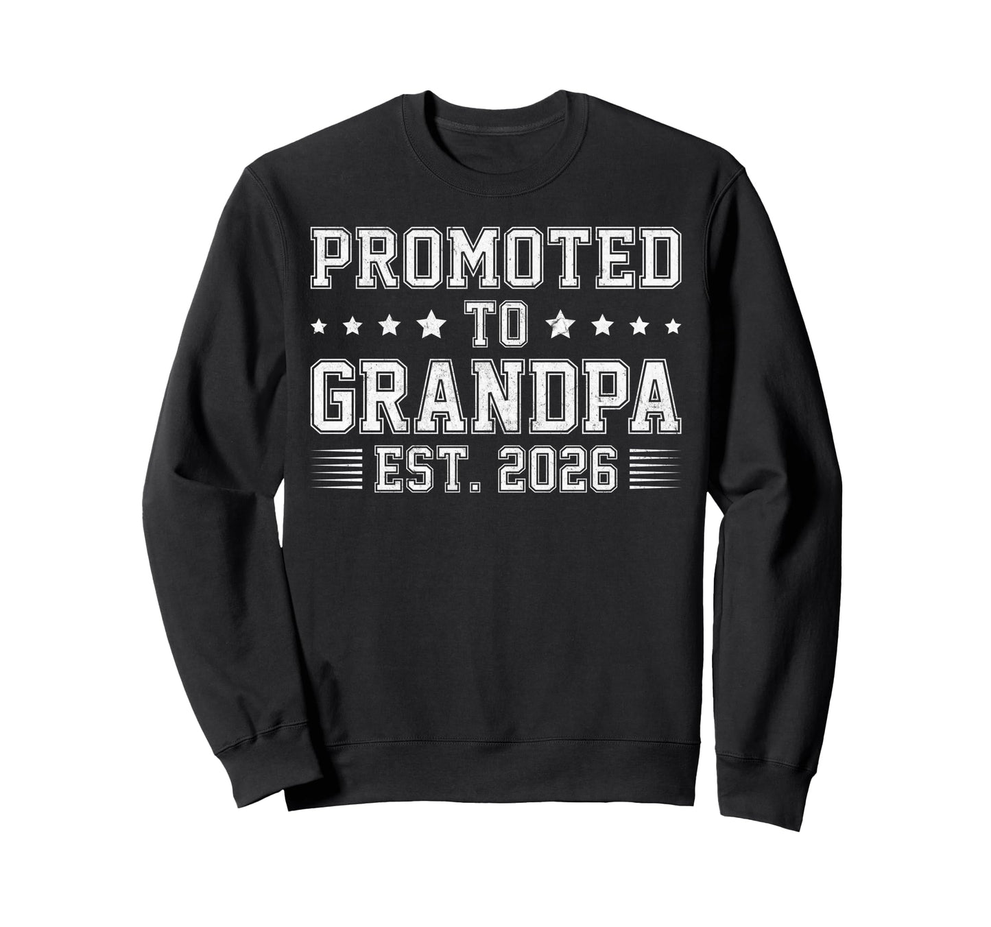 Promoted To Grandpa Est 2026 Soon To Sweatshirt - Streetwear Style Unisex - T-Shirt, Sweatshirt, Hoodie