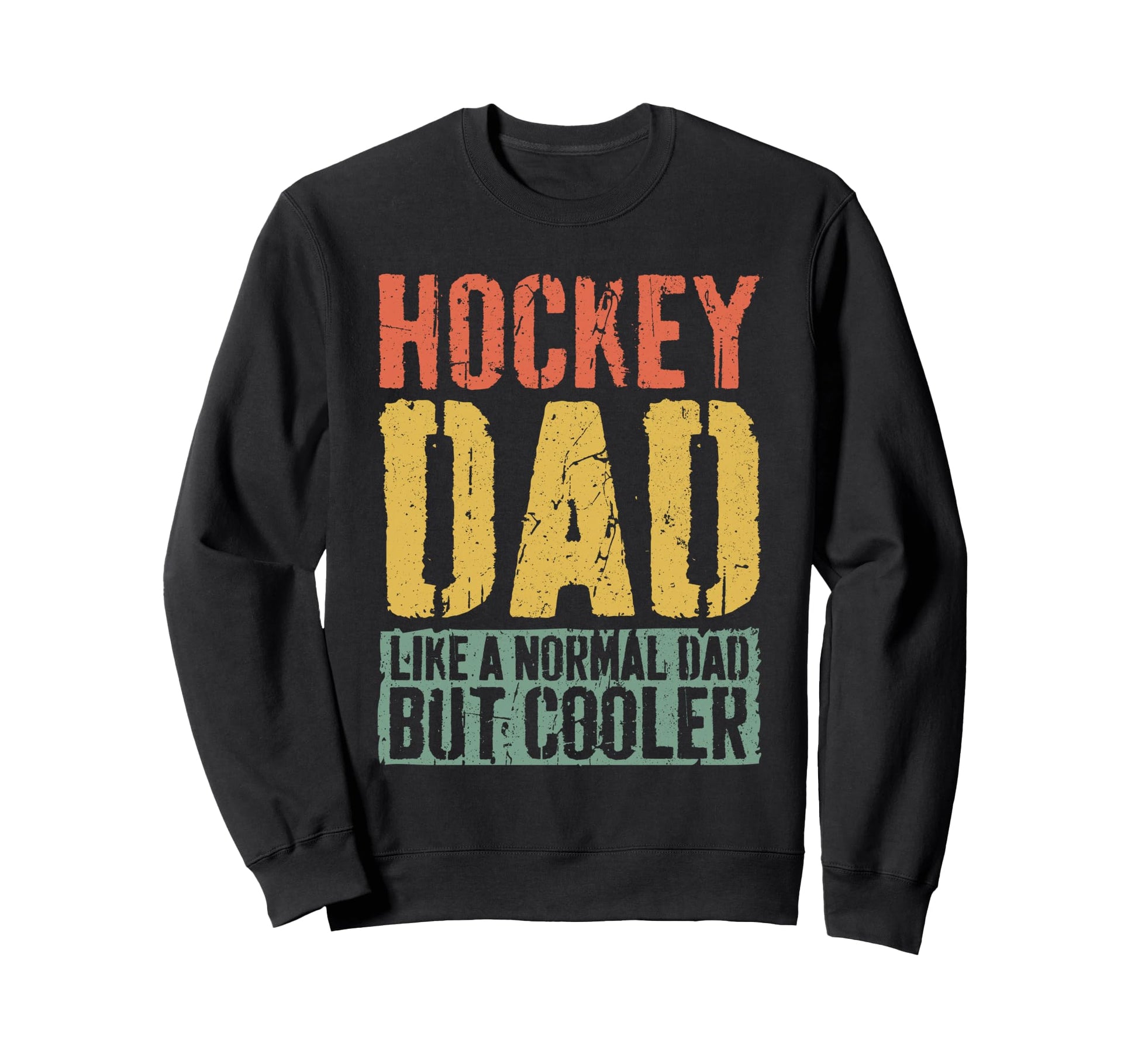 Hockey Dad Fathers Day Hockey Dad Sweatshirt - Custom Art Print Unisex - T-Shirt, Sweatshirt, Hoodie
