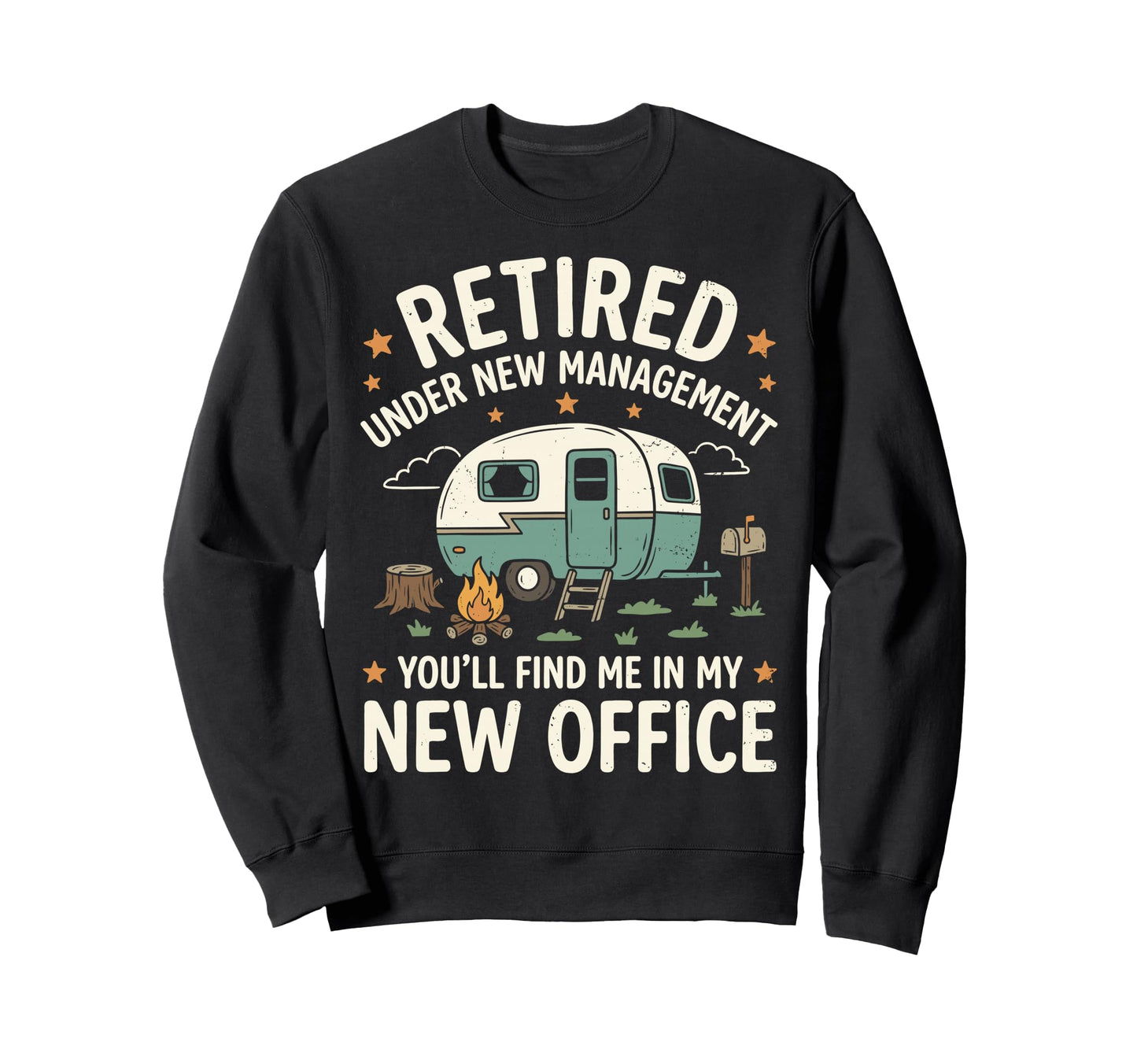 Retired Under New Management Sweatshirt - Aesthetic Graphic Men Women - T-Shirt, Sweatshirt, Hoodie
