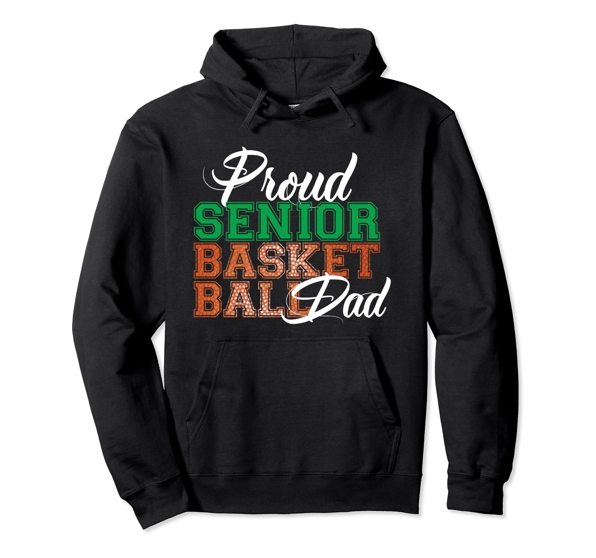 Proud Senior Basketball Dad Hoodie - Trendy Graphic Unisex - T-Shirt, Sweatshirt, Hoodie
