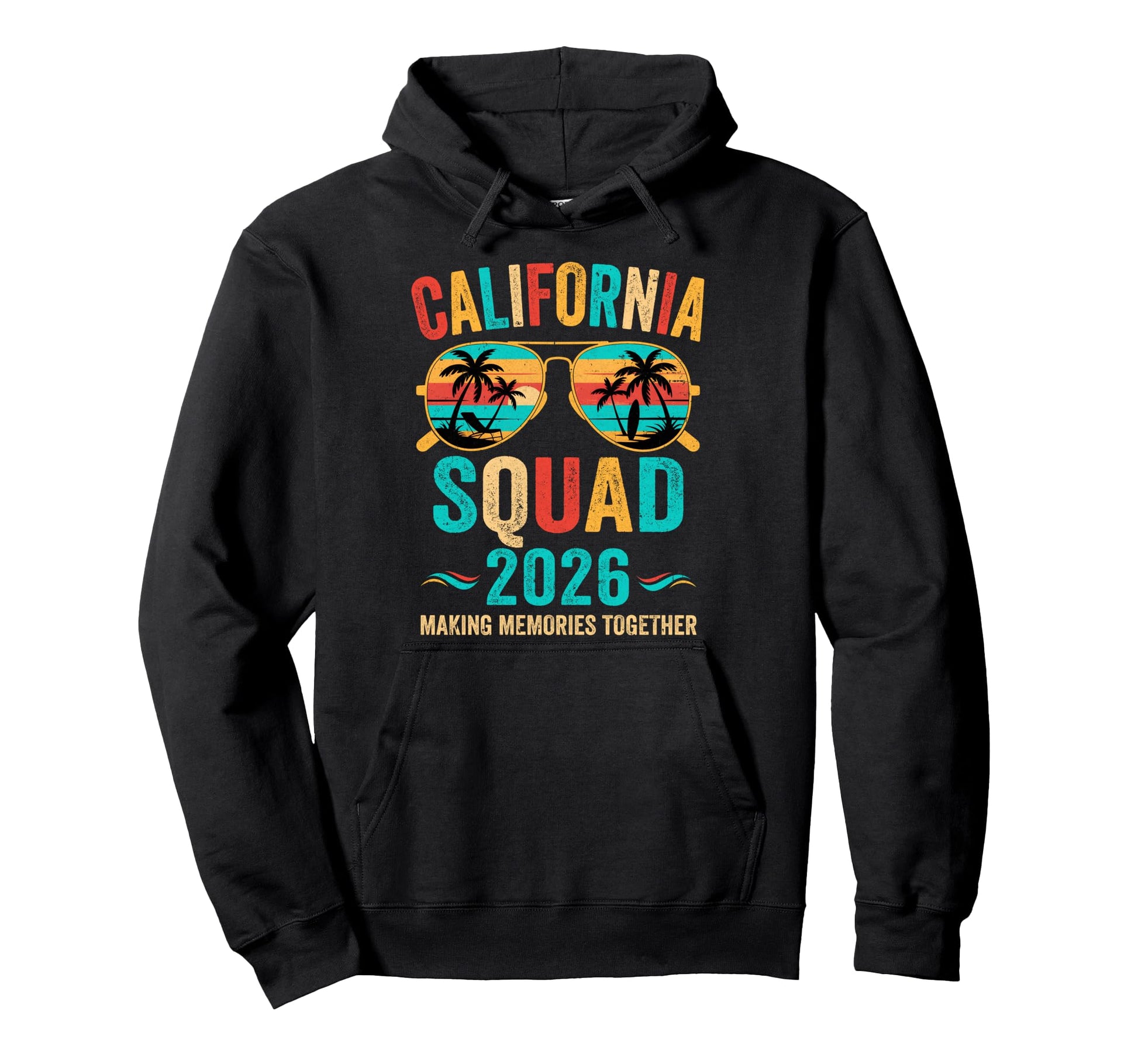 California Vacation Squad 2026 Hoodie - Aesthetic Graphic for Adults - T-Shirt, Sweatshirt, Hoodie