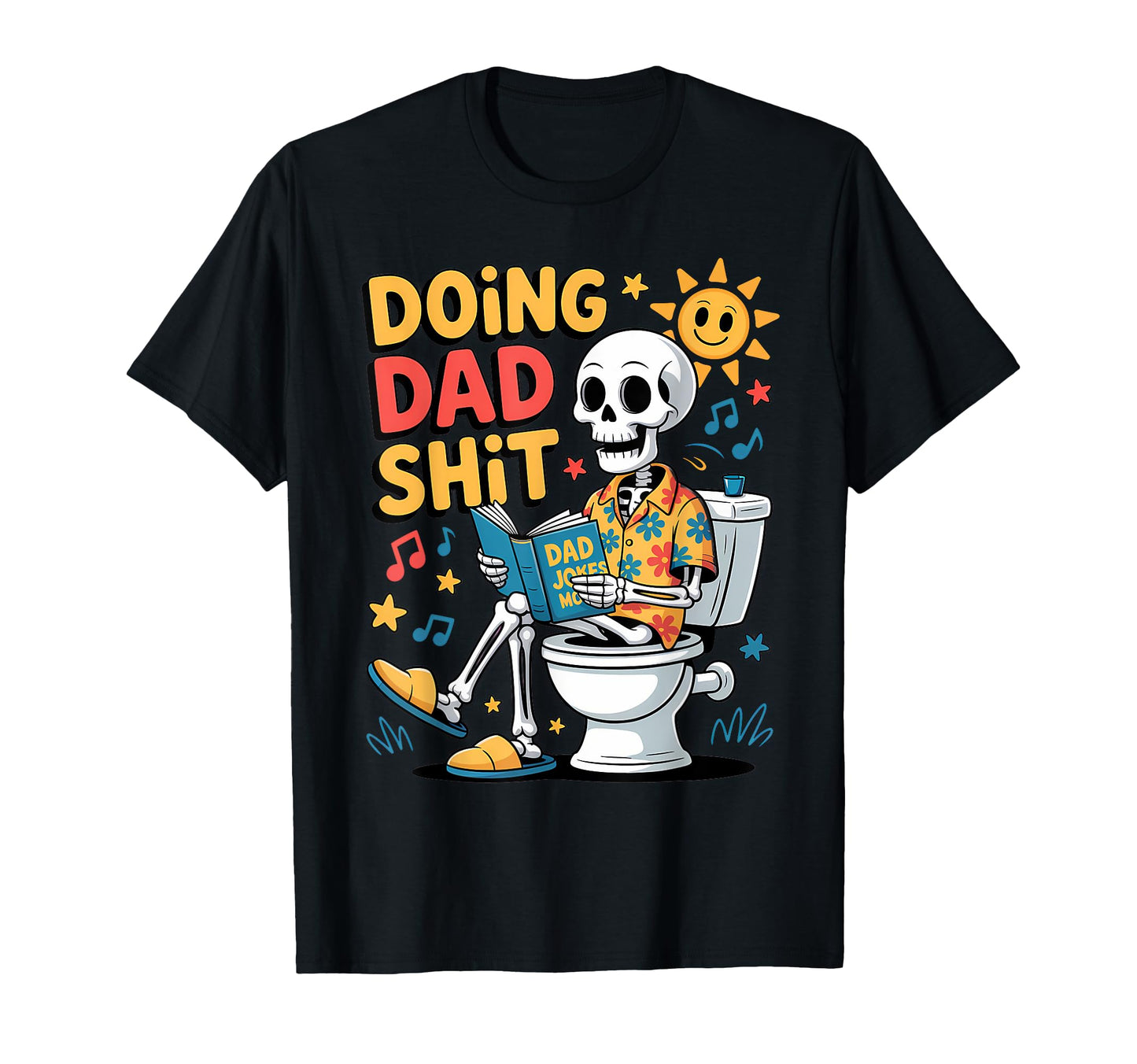Just Dad Doing Dad Shit Funny Dad T-Shirt - Novelty Apparel for Adults - T-Shirt, Sweatshirt, Hoodie