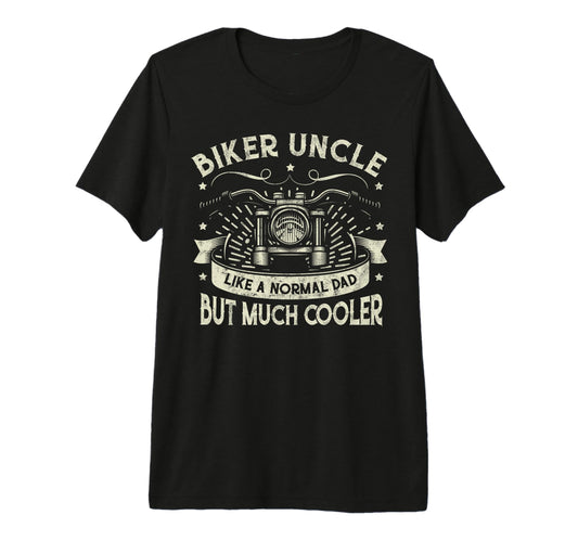 Biker Uncle Like Normal Dad T-Shirt - Minimalist Print for Adults - T-Shirt, Sweatshirt, Hoodie