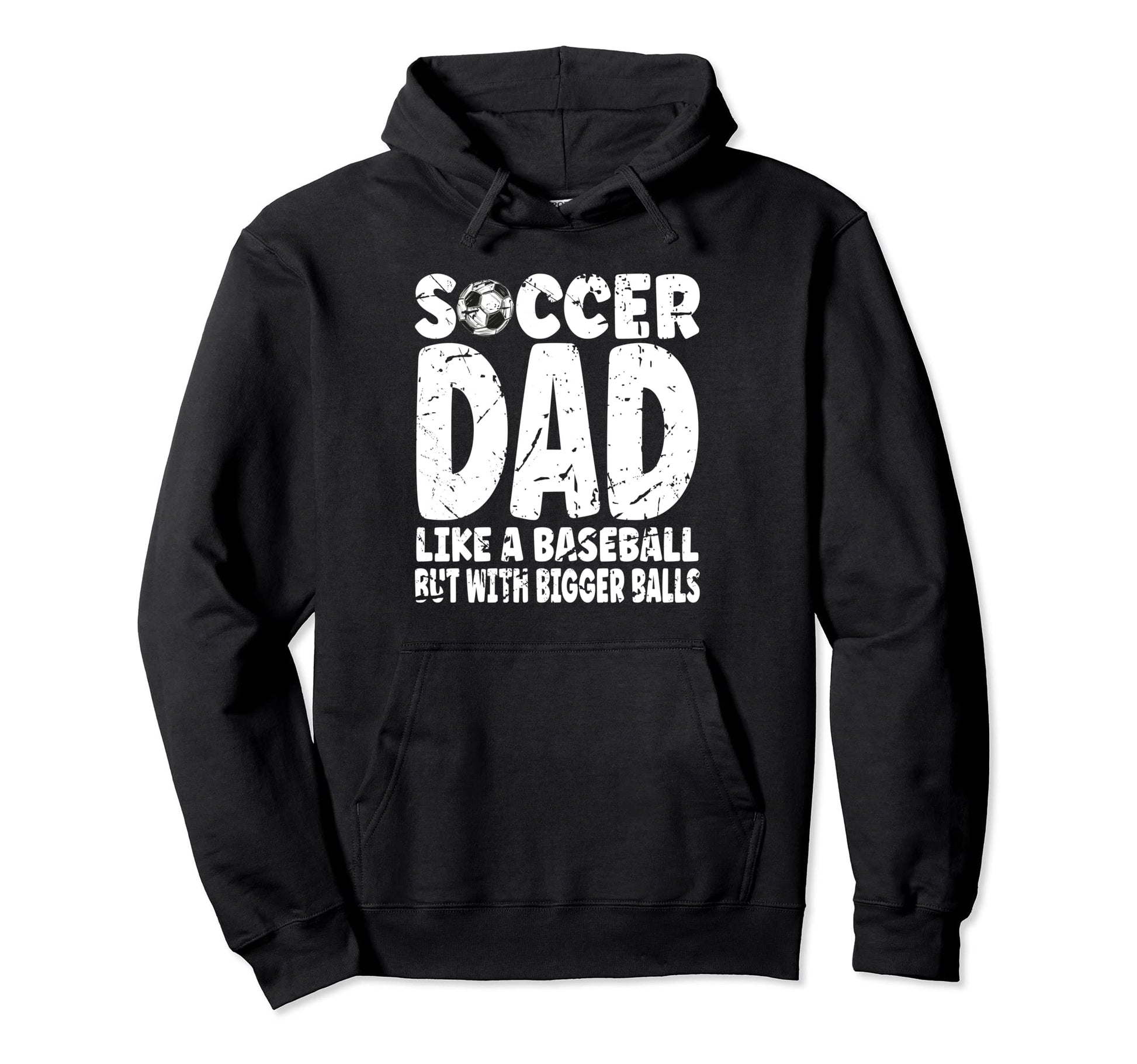 Soccer Soccer Dad Like Baseball But Hoodie - Streetwear Style Men Women - T-Shirt, Sweatshirt, Hoodie