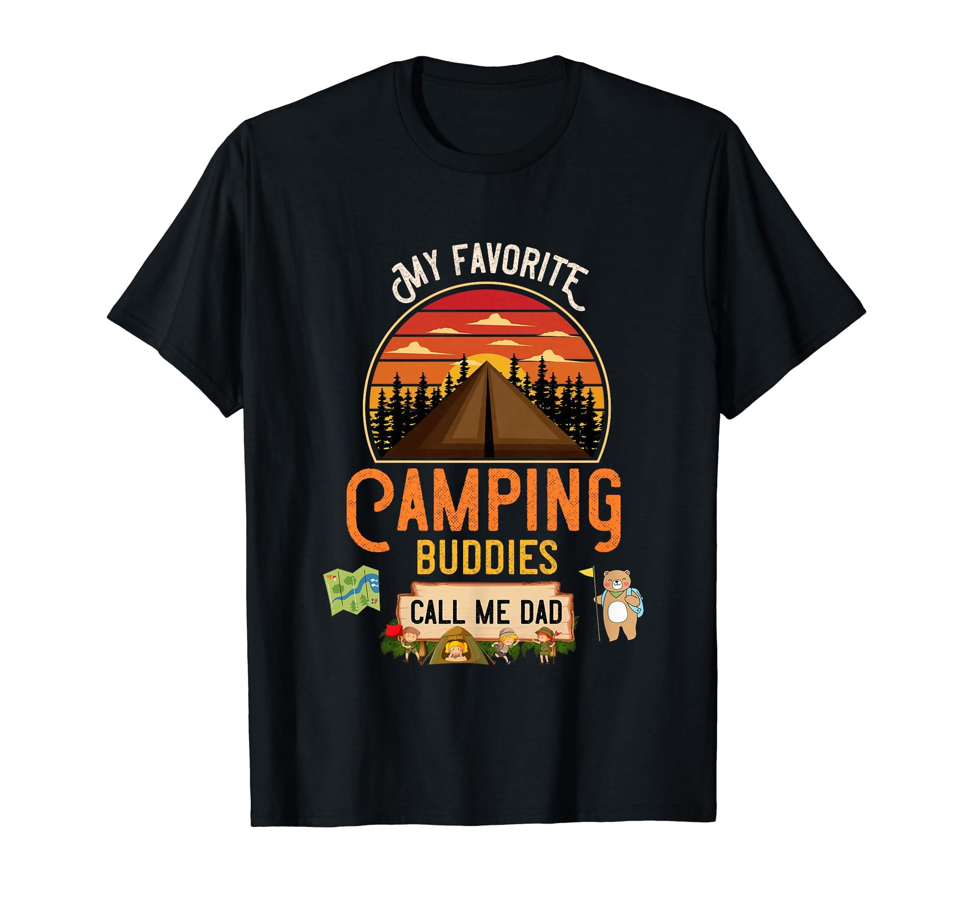 My Favorite Camping Buddies Call Me T-Shirt - Fun Novelty Design Men Women - T-Shirt, Sweatshirt, Hoodie
