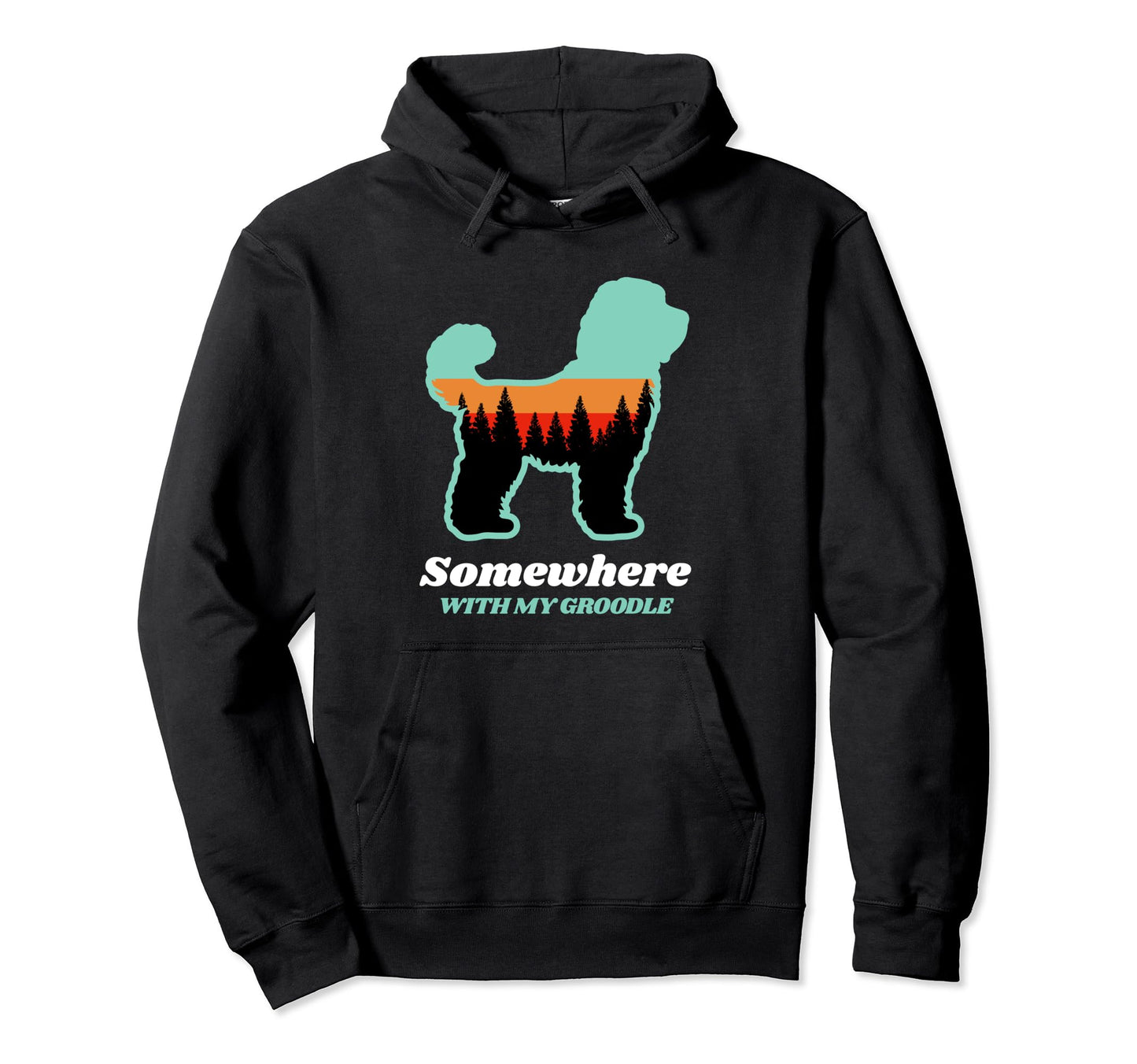 Groodle Dog Forest Sky Hiking Gift Hoodie - Casual Everyday Wear Unisex - T-Shirt, Sweatshirt, Hoodie